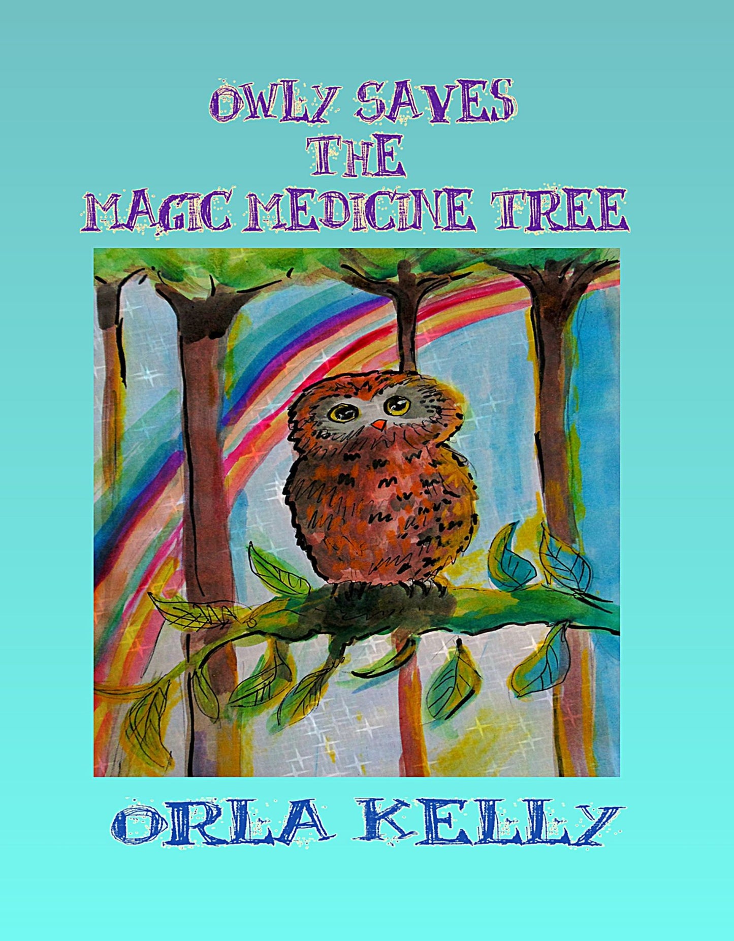 Owly Saves The Magic Medicine Tree