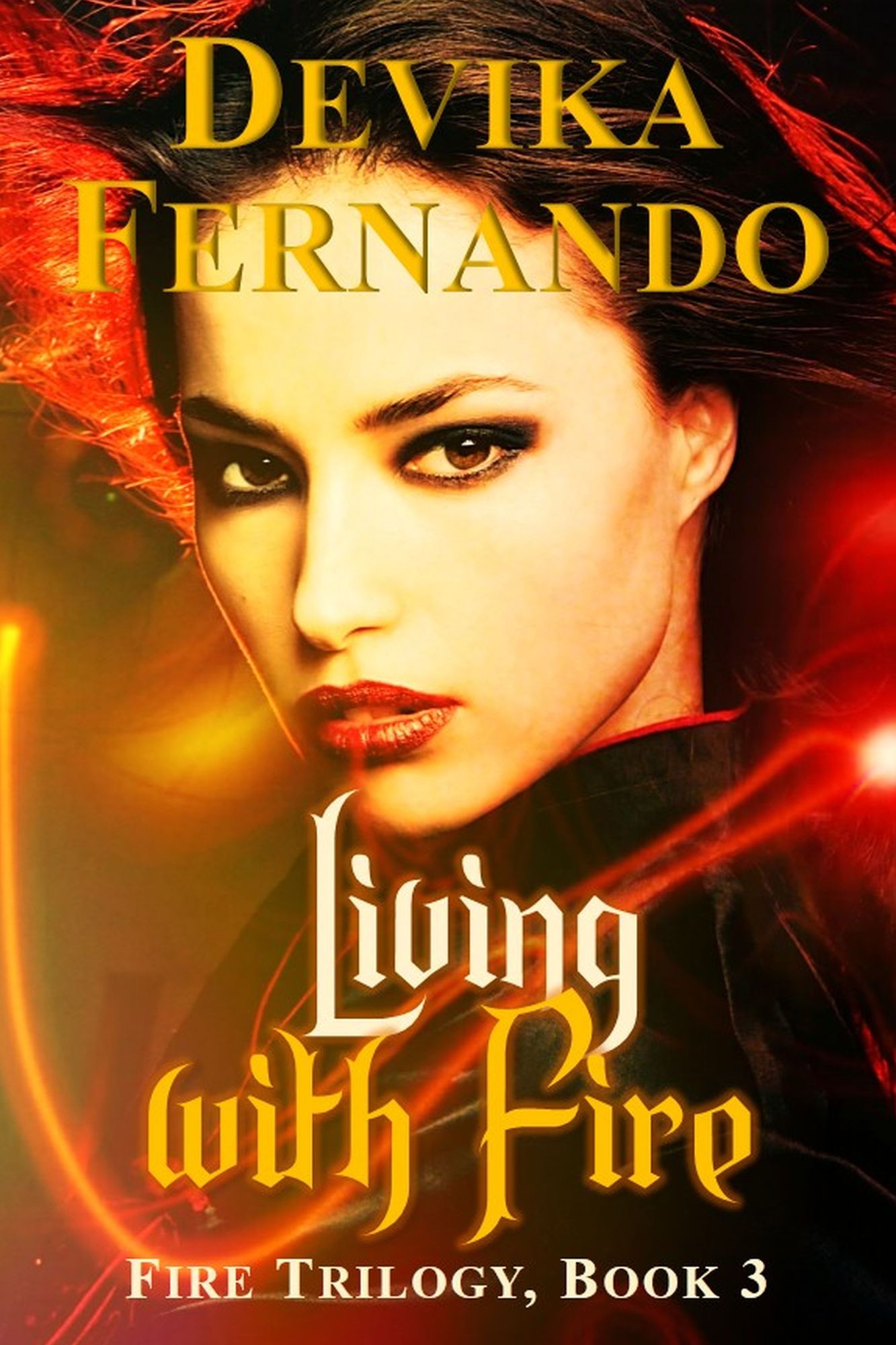 Living With Fire (Book 3 of the FIRE Trilogy)