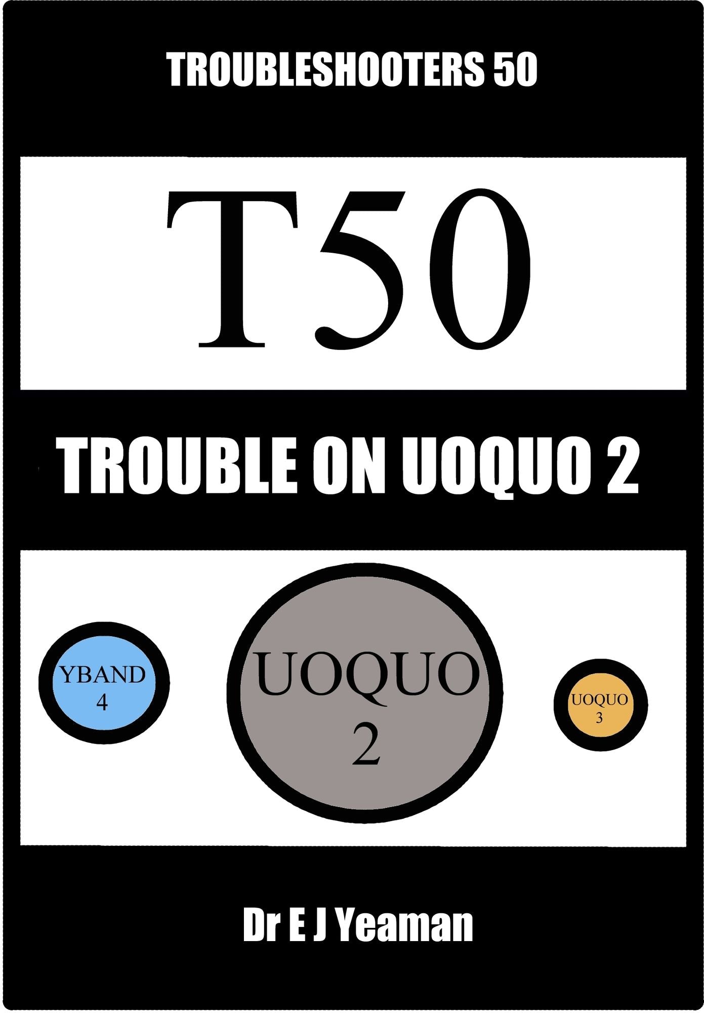 Trouble on Uoquo 2 (Troubleshooters 50)