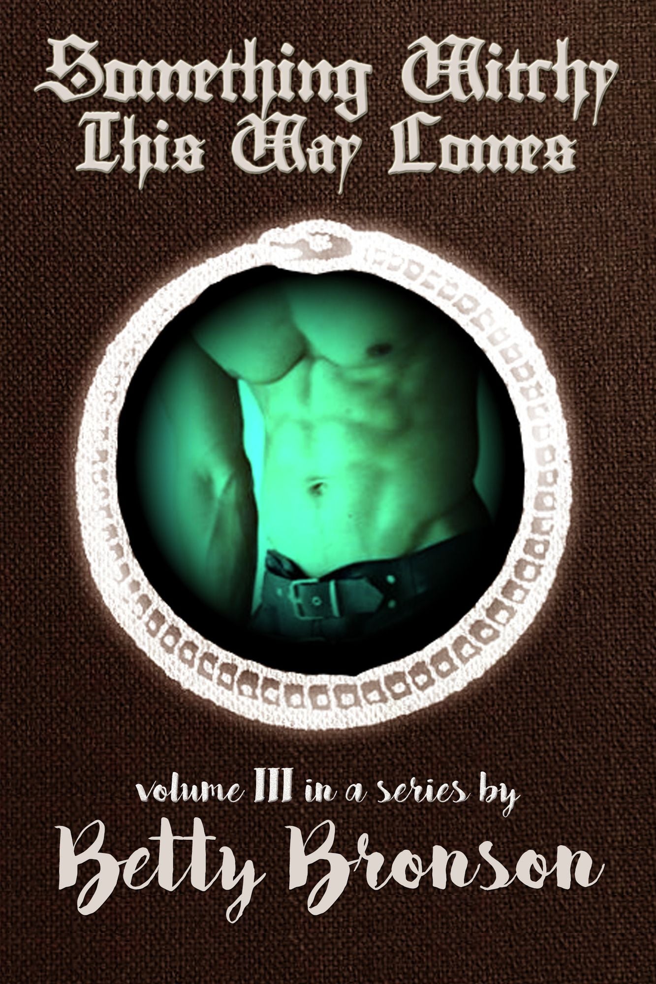 Something Witchy This Way Comes, Part Three