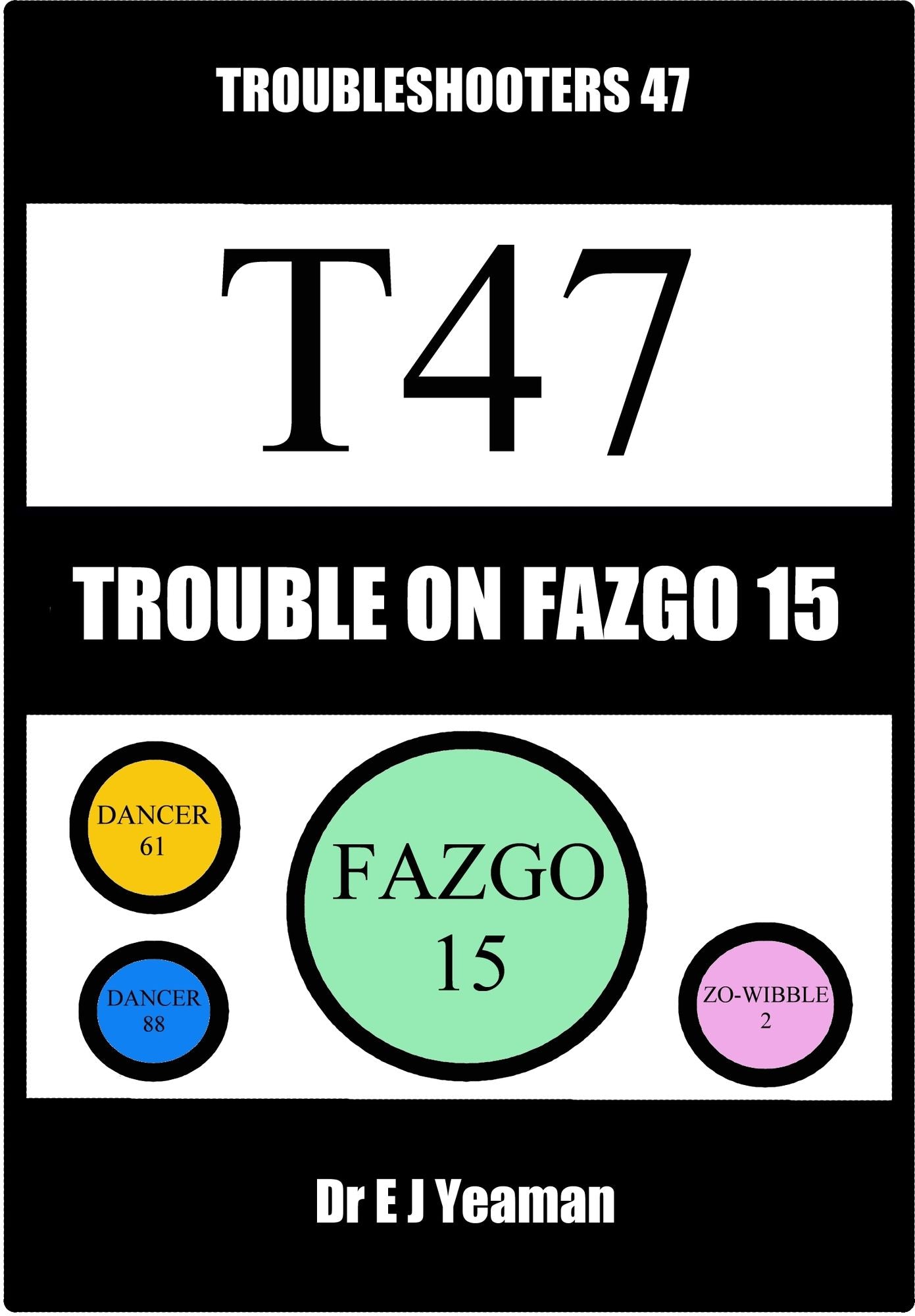 Trouble on Fazgo 15 (Troubleshooters 47)