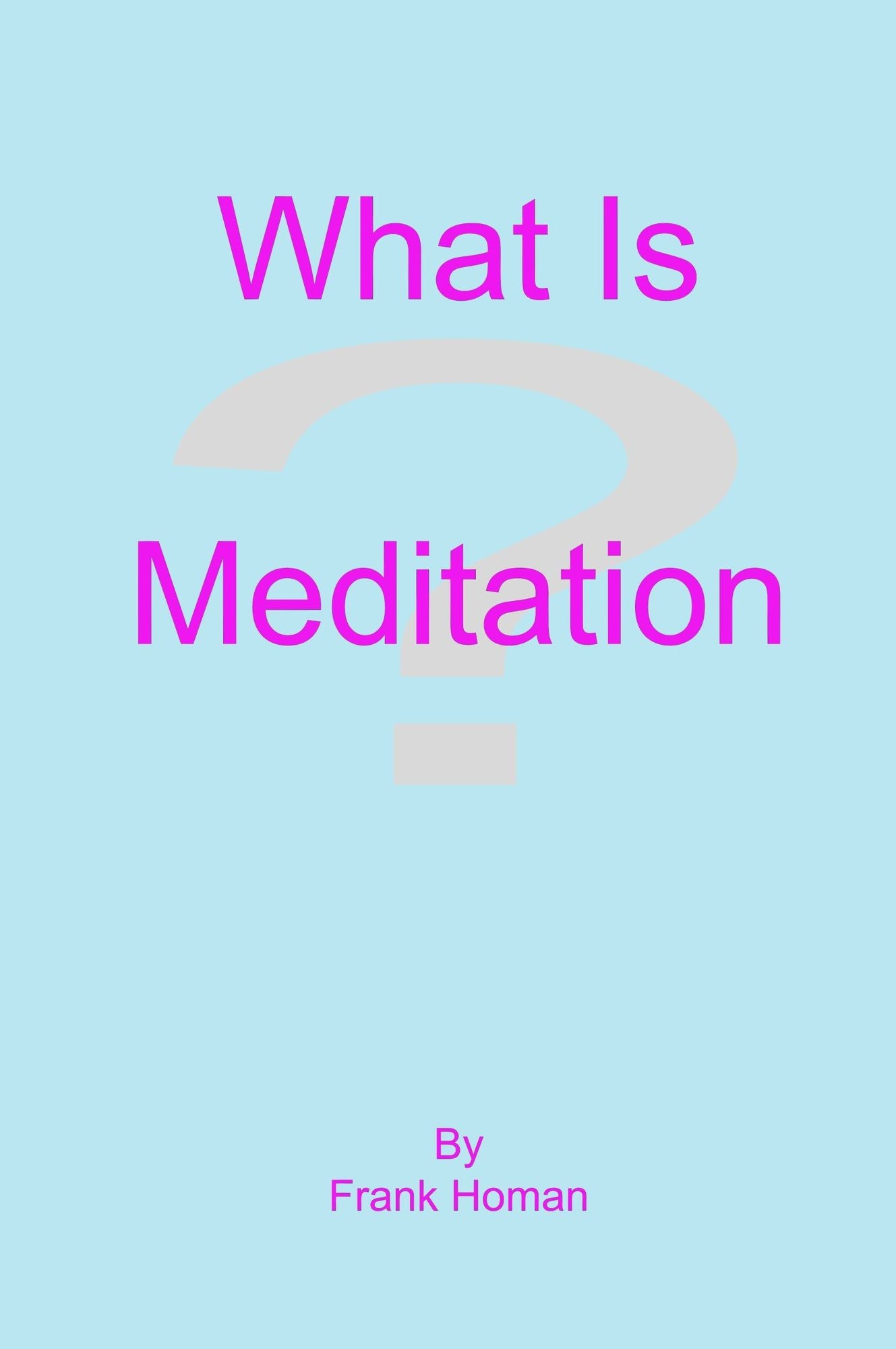 What Is Meditation?