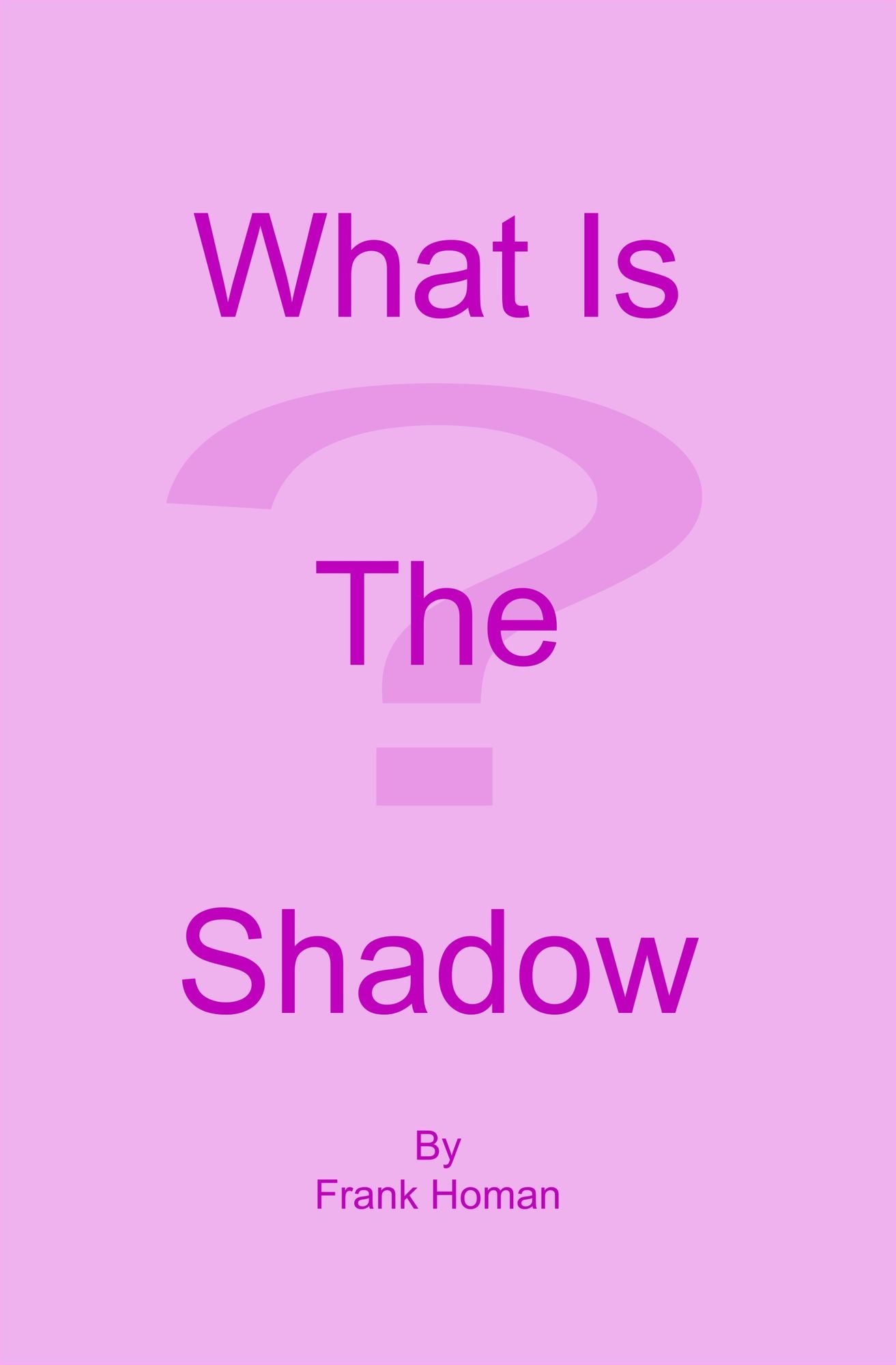 What Is The Shadow?