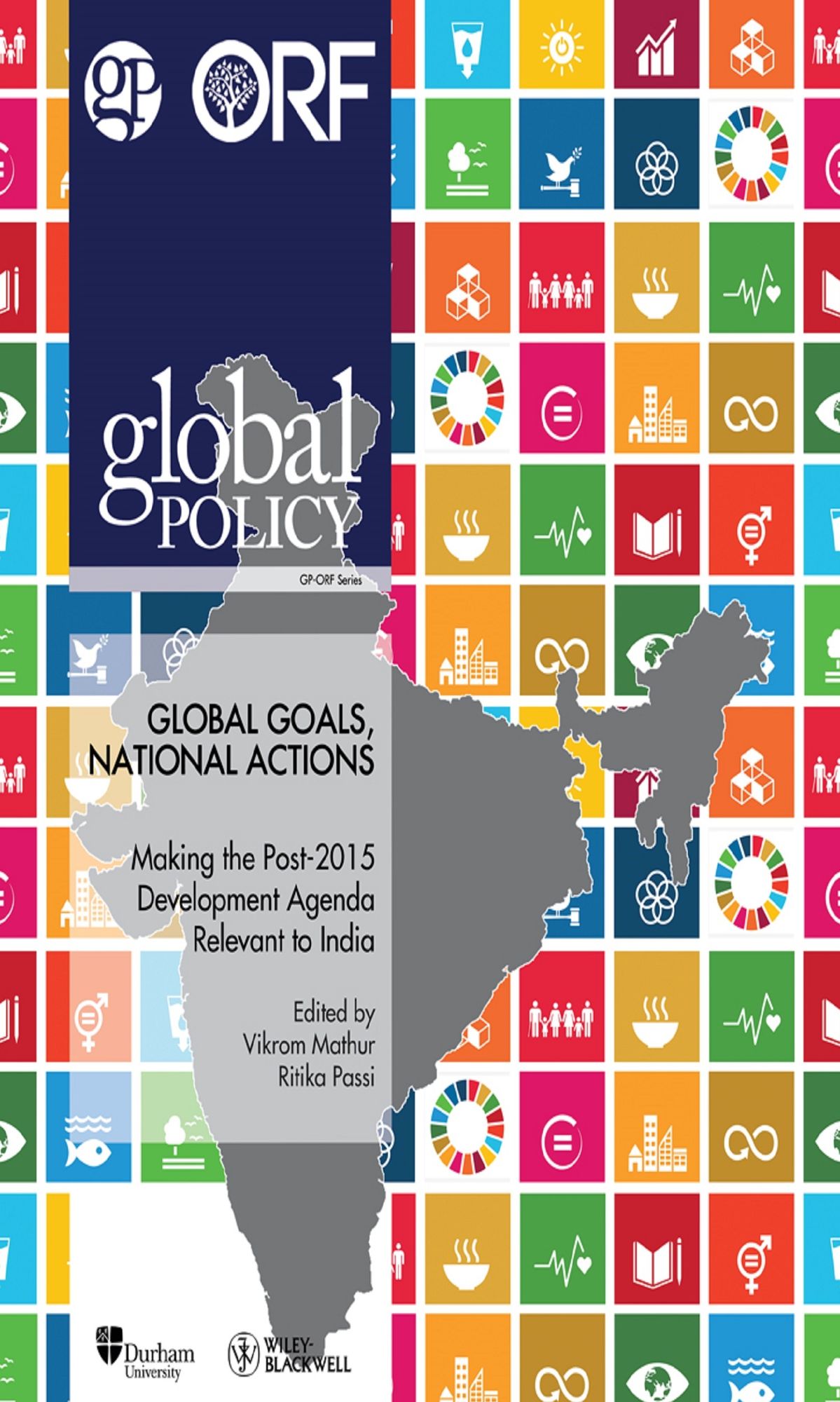 Global Goals, National Actions: Making the Post-2015 Development Agenda Relevant to India