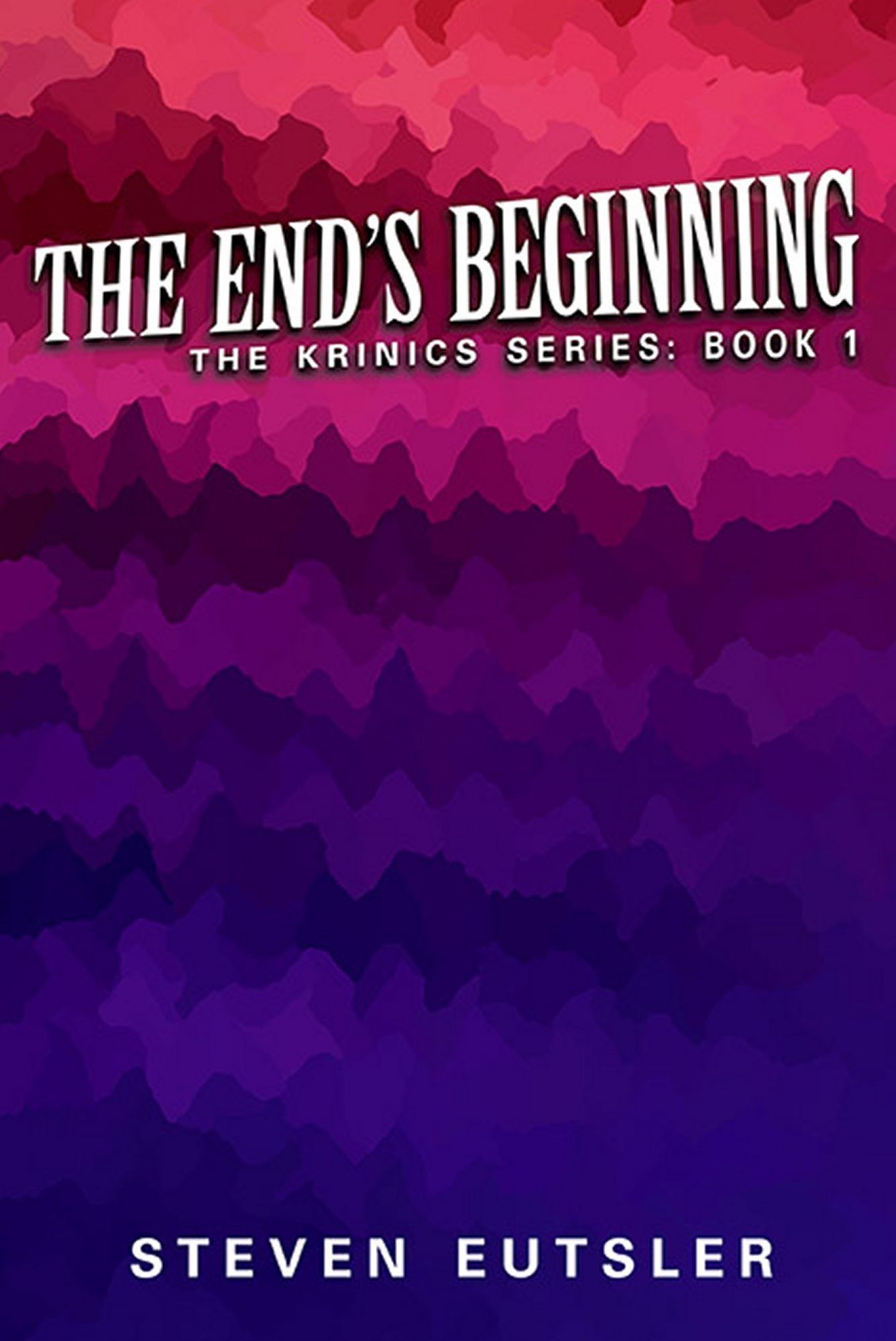 The End's Beginning: Krinics Series: Book 1