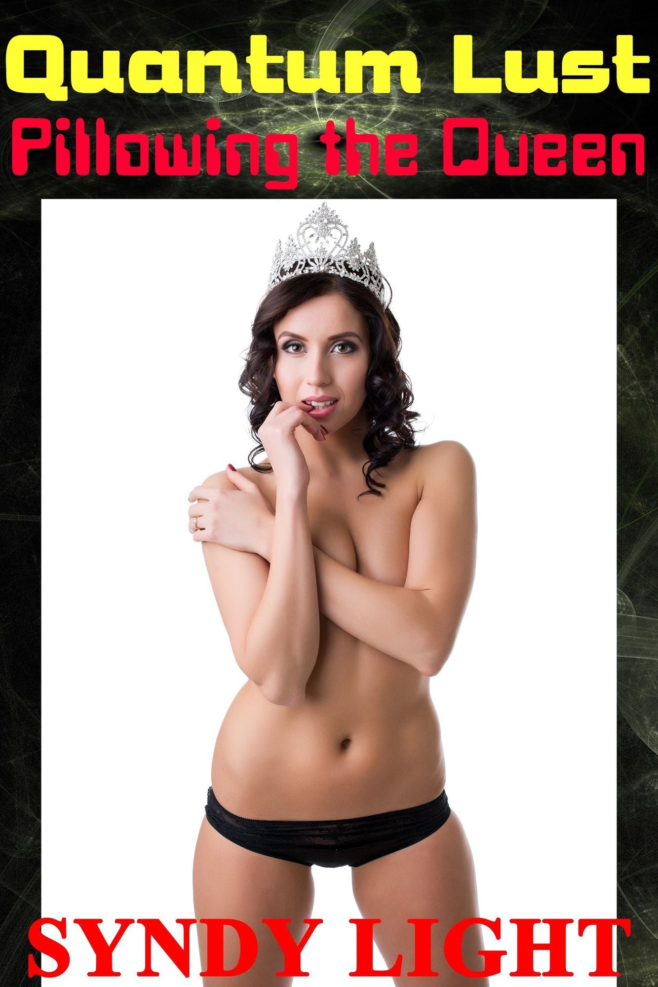 Quantum Lust: Pillowing the Queen