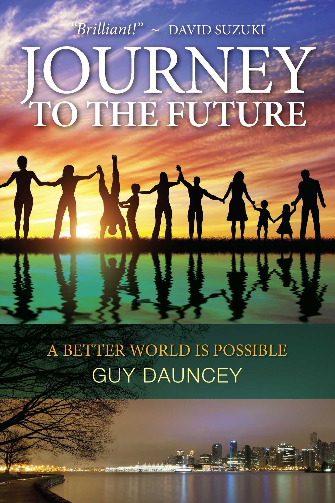 Journey To The Future: A Better World Is Possible