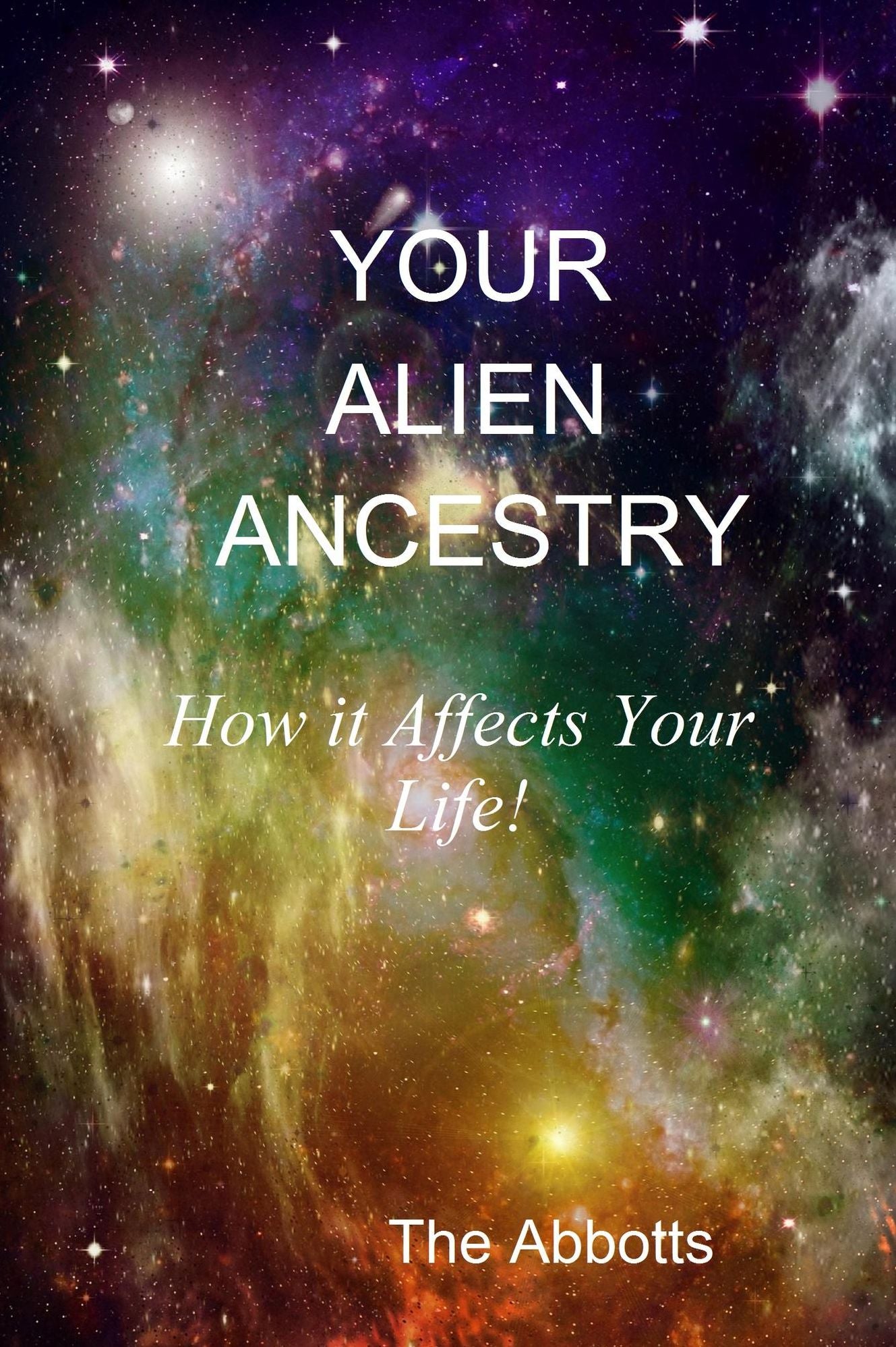 Your Alien Ancestry: How it Affects Your Life!