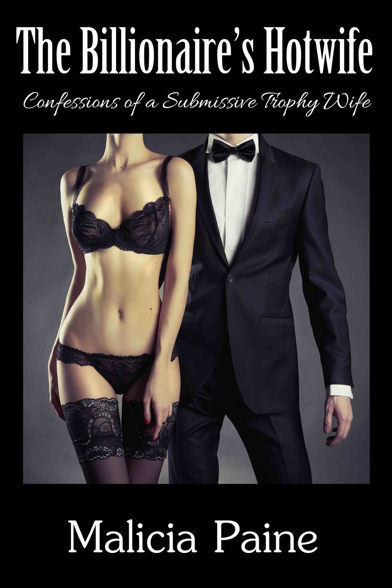 The Billionaire's Hotwife: Confessions of a Billionaire's Hotwife