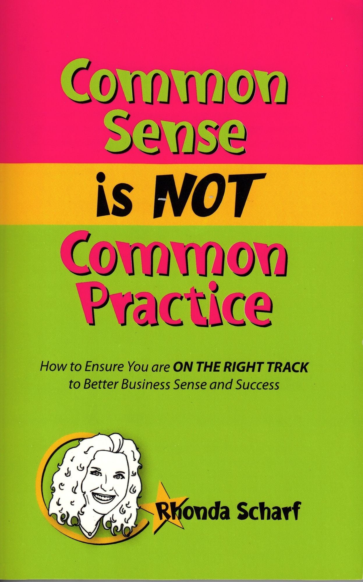 Common Sense is NOT Common Practice