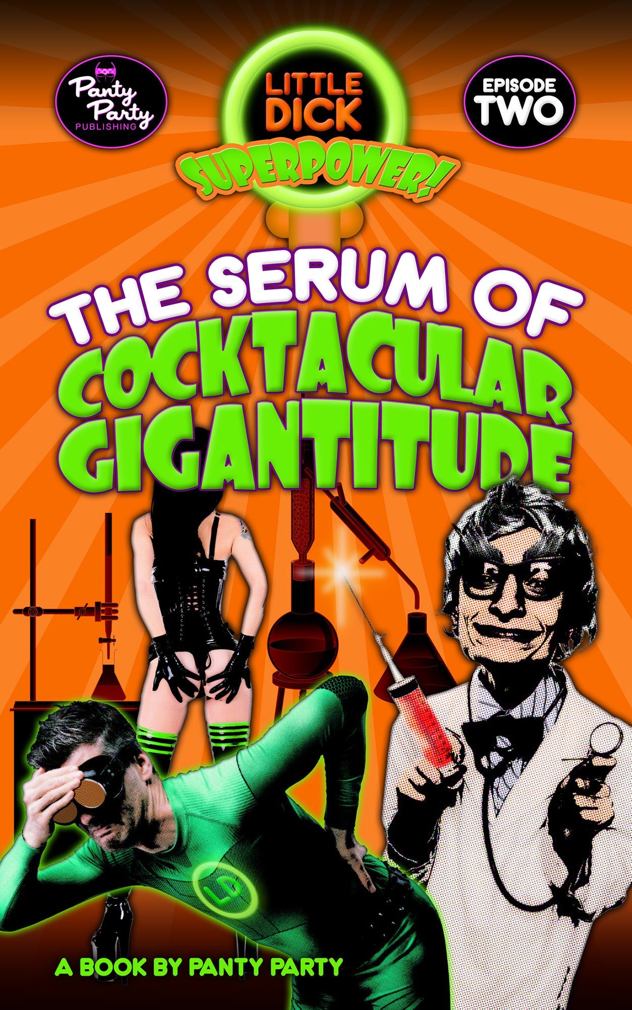 The Serum of Cocktacular Gigantitude: Little Dick Superpower Episode Two