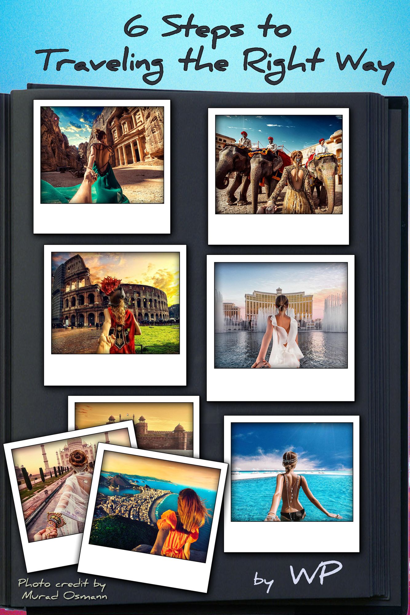 6 Steps to Traveling the Right Way