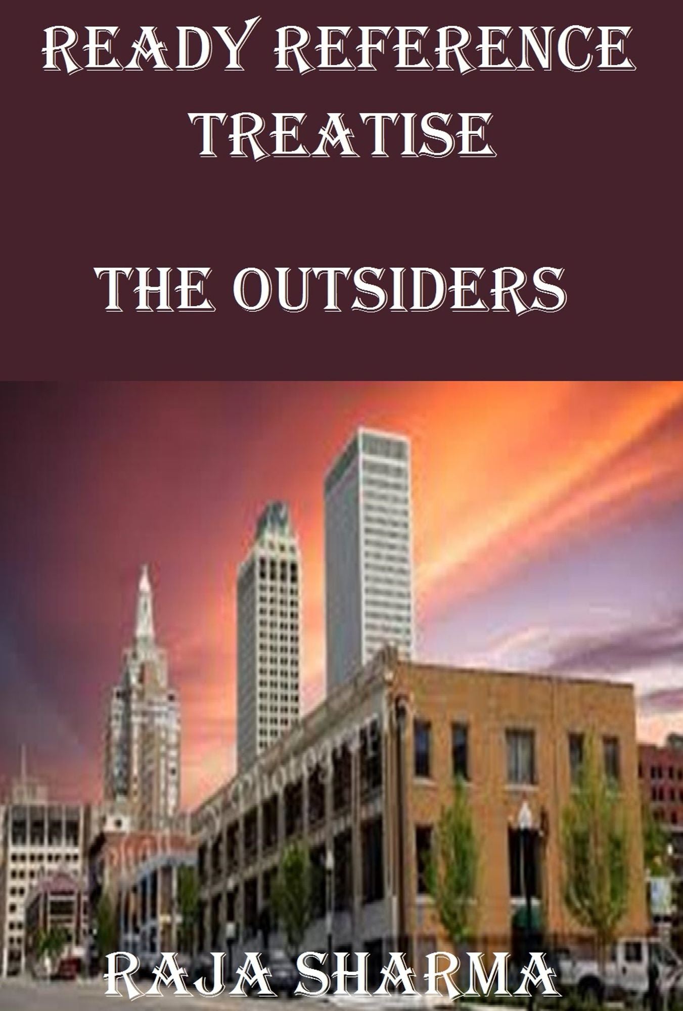 Ready Reference Treatise: The Outsiders