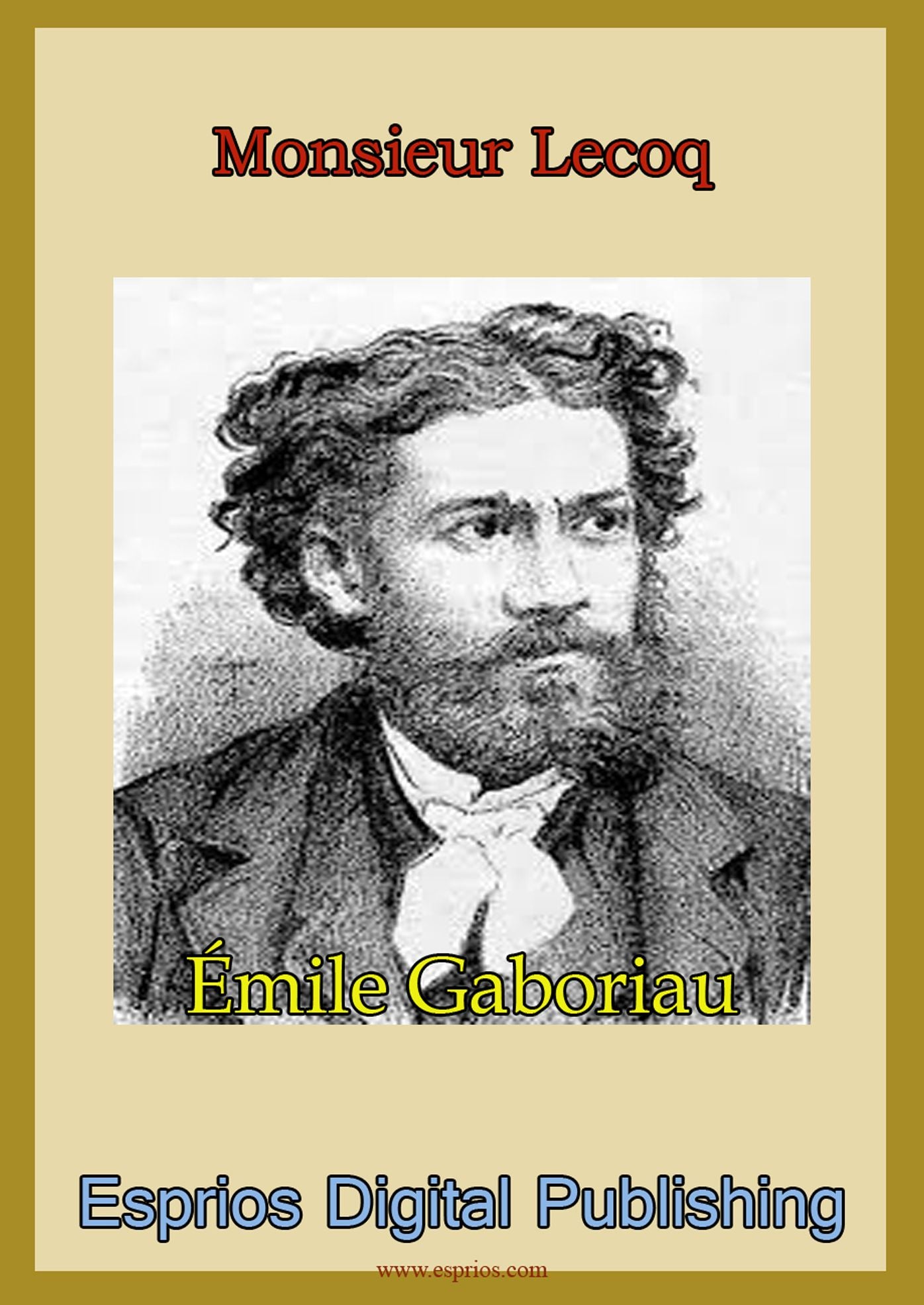 Monsieur Lecoq: Émile Gaboriau