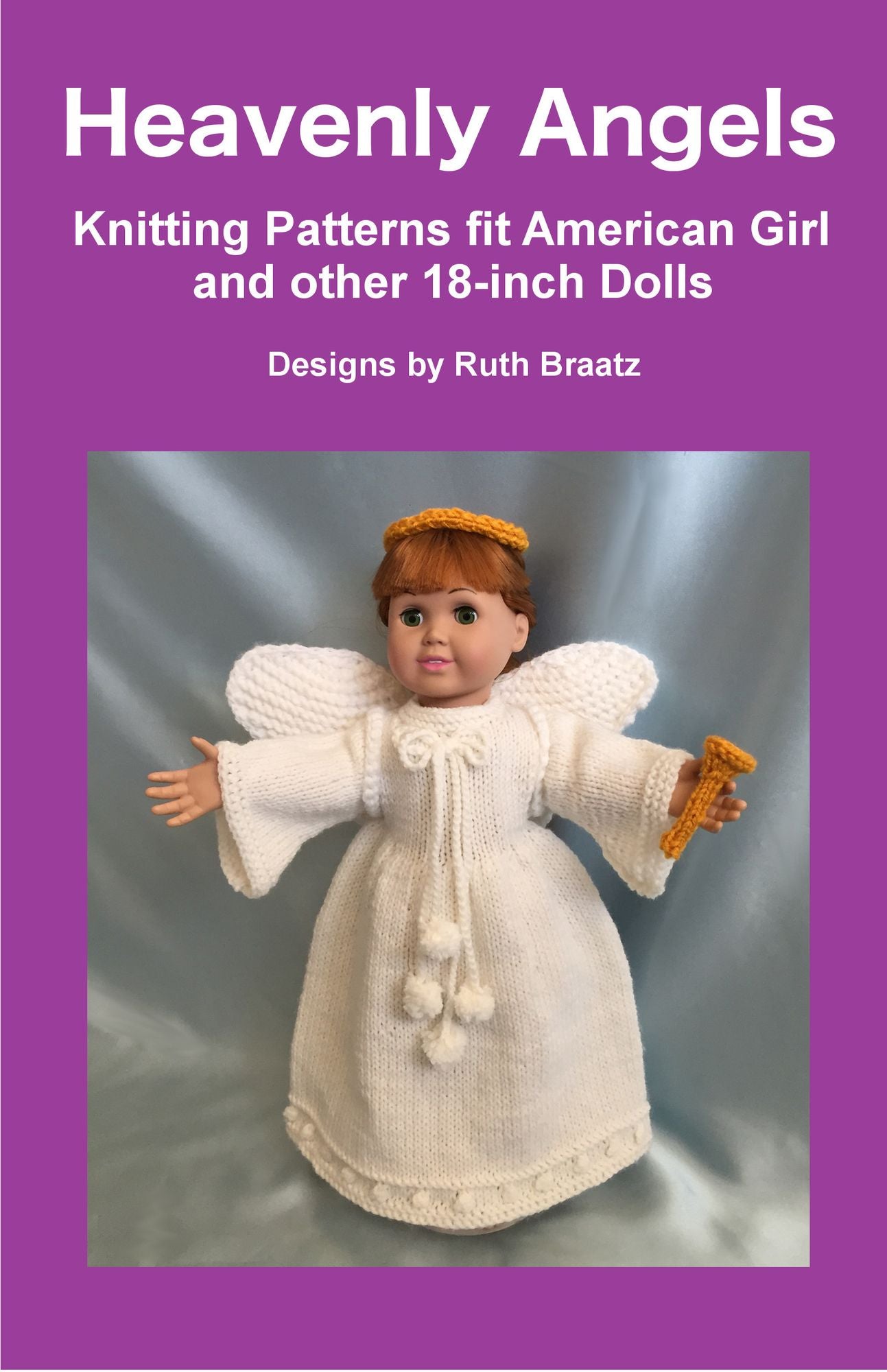Heavenly Angels: Knitting Patterns fit American Girl and other 18-Inch Dolls
