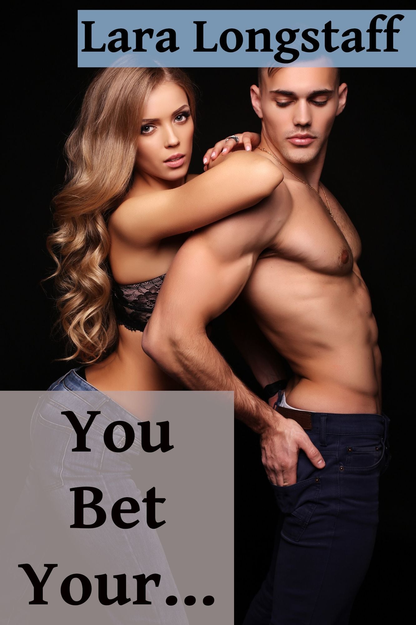 You Bet Your...