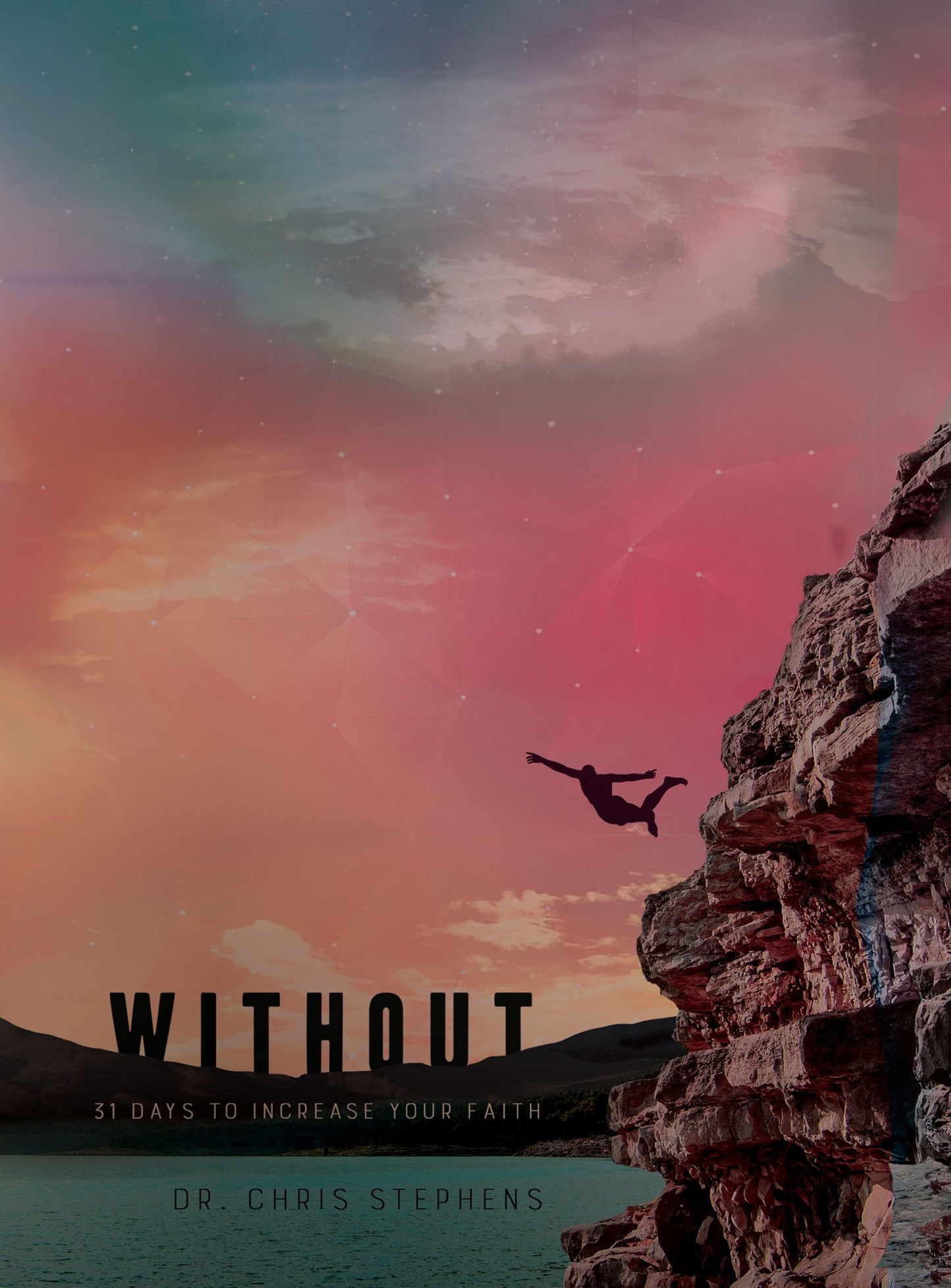 Without: 31 Days to Increase Your Faith