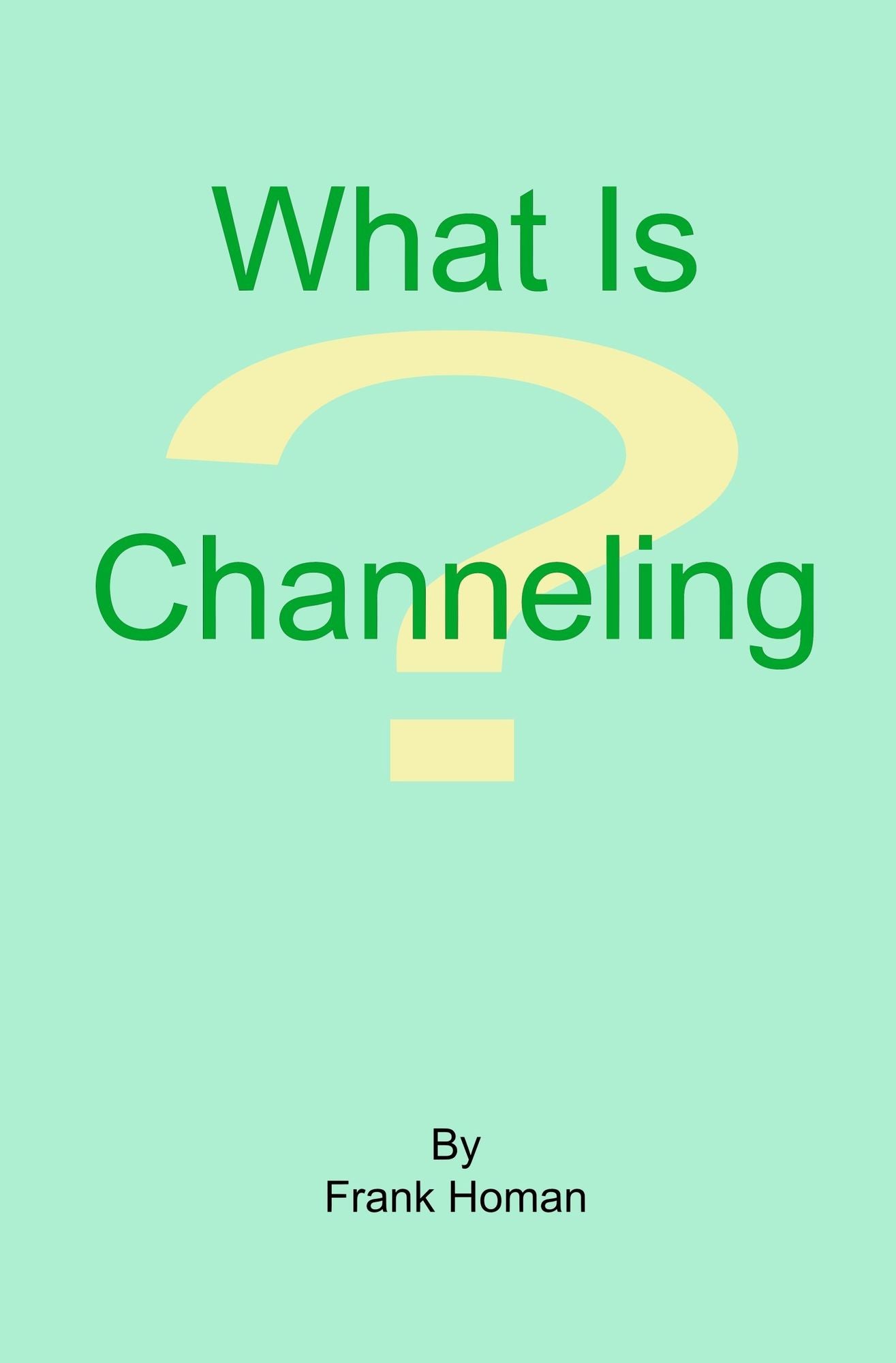 What Is Channeling?