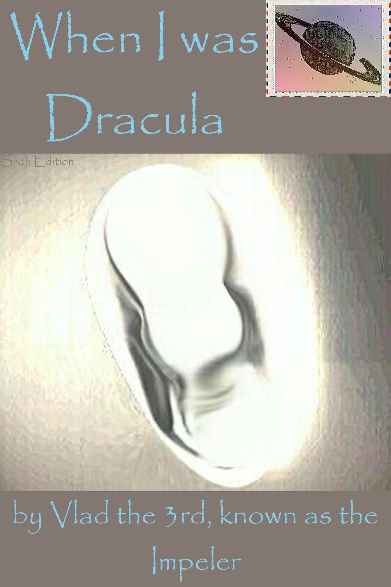 When I was Dracula Sixth Edition