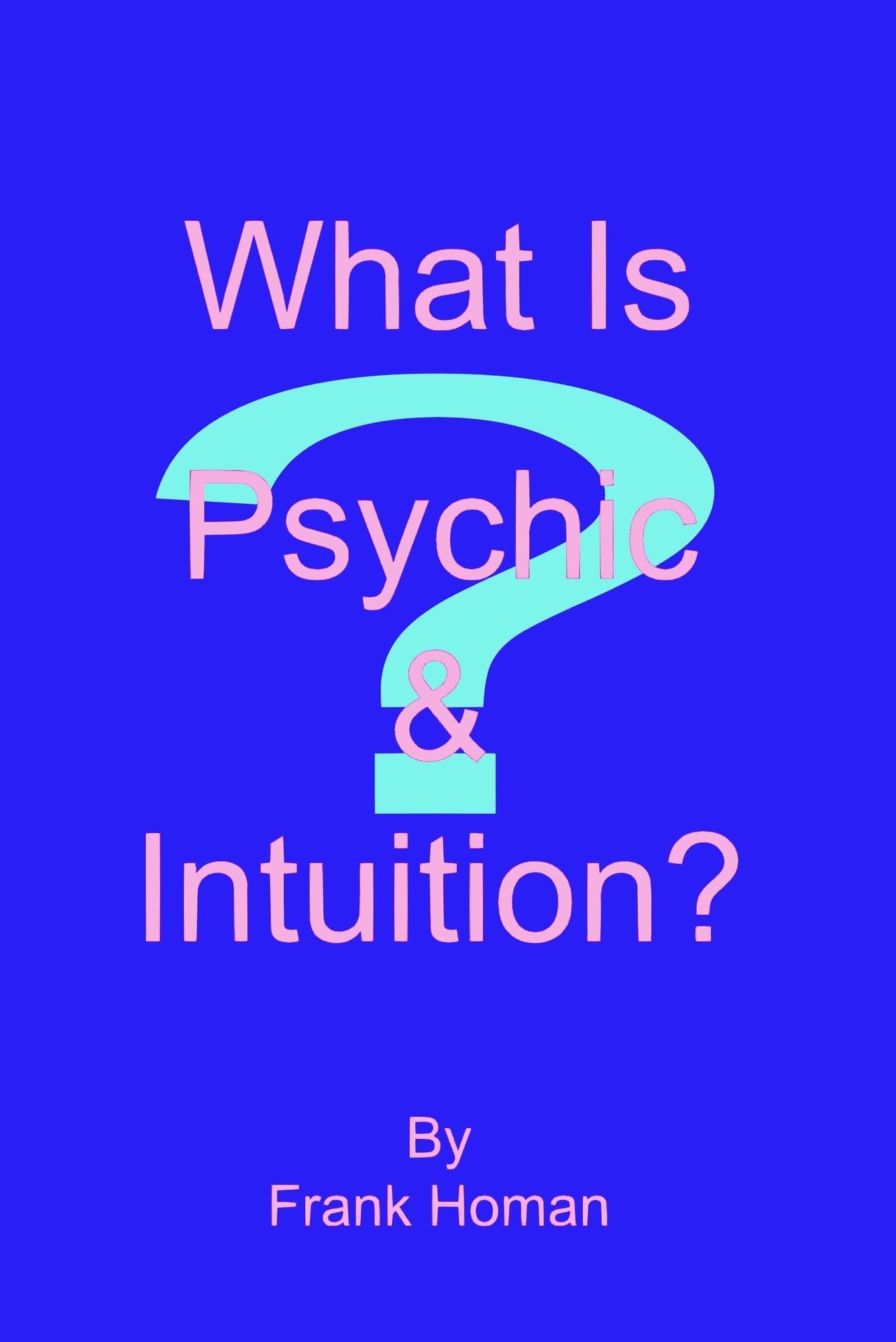 What Is Psychic & Intuition?