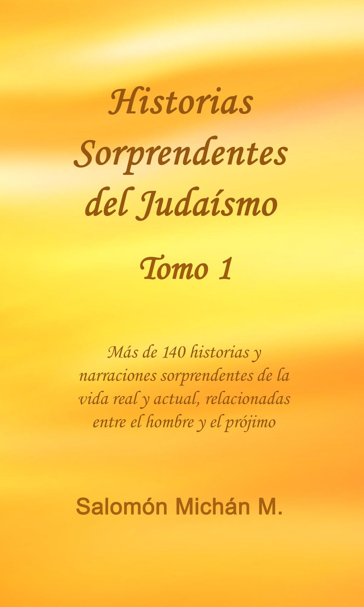 Historias sorprendentes del Judaísmo Tomo 1
