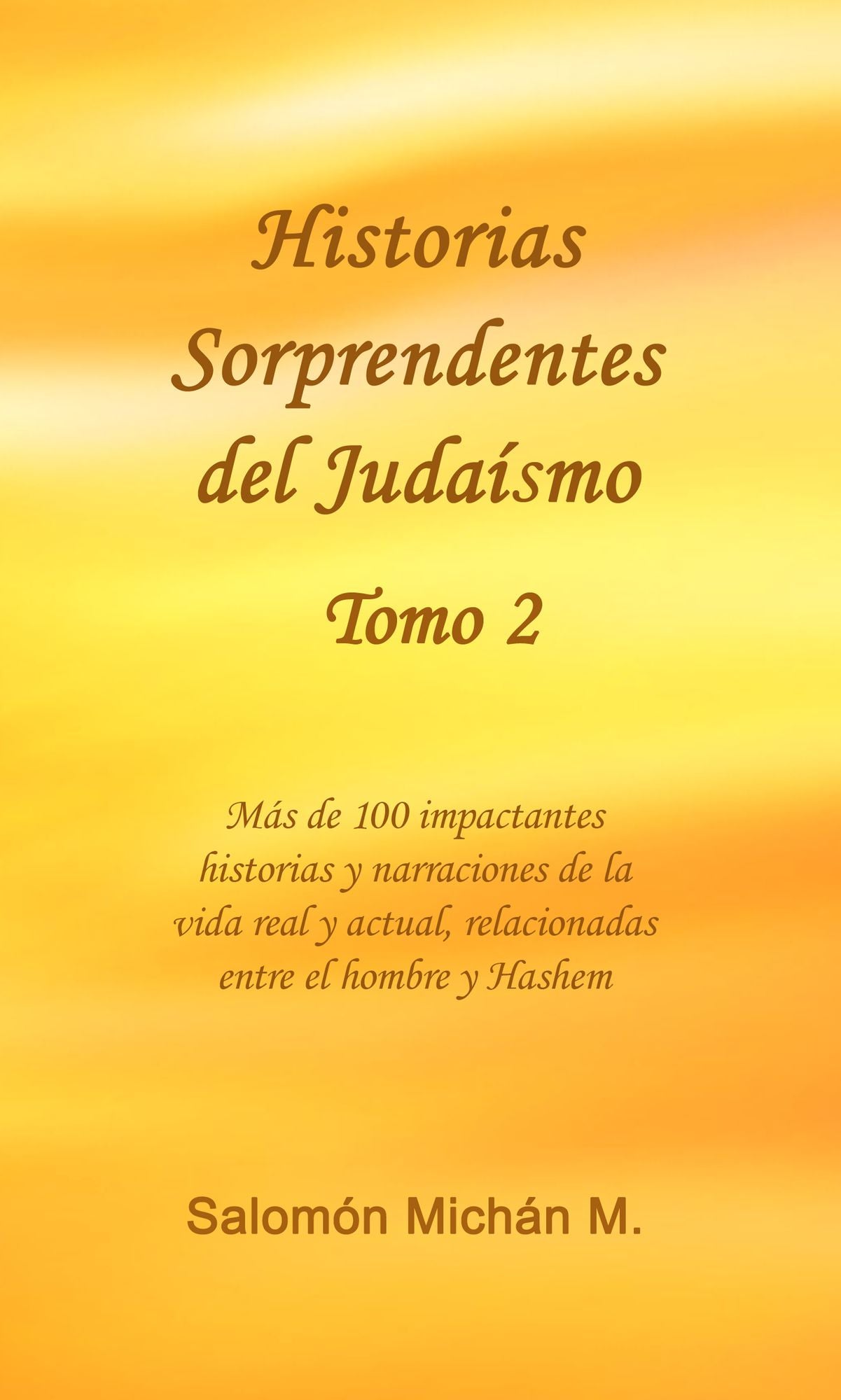Historias sorprendentes del Judaísmo Tomo 2