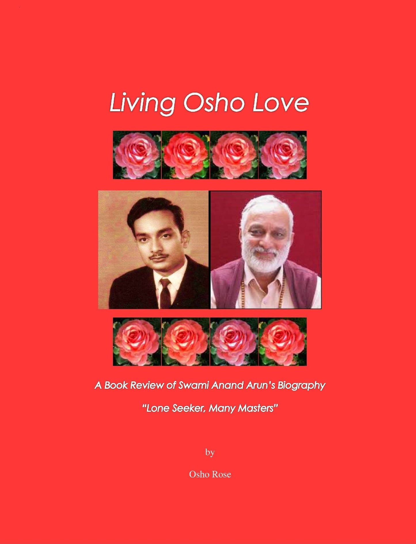Living Osho Love, A Book Review of Swami Anand Arun's Biography