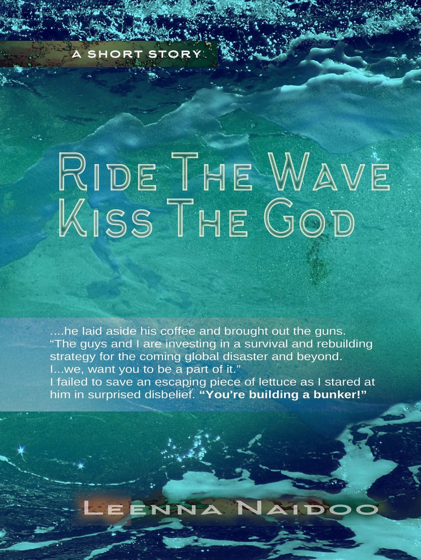 Ride The Wave, Kiss The God
