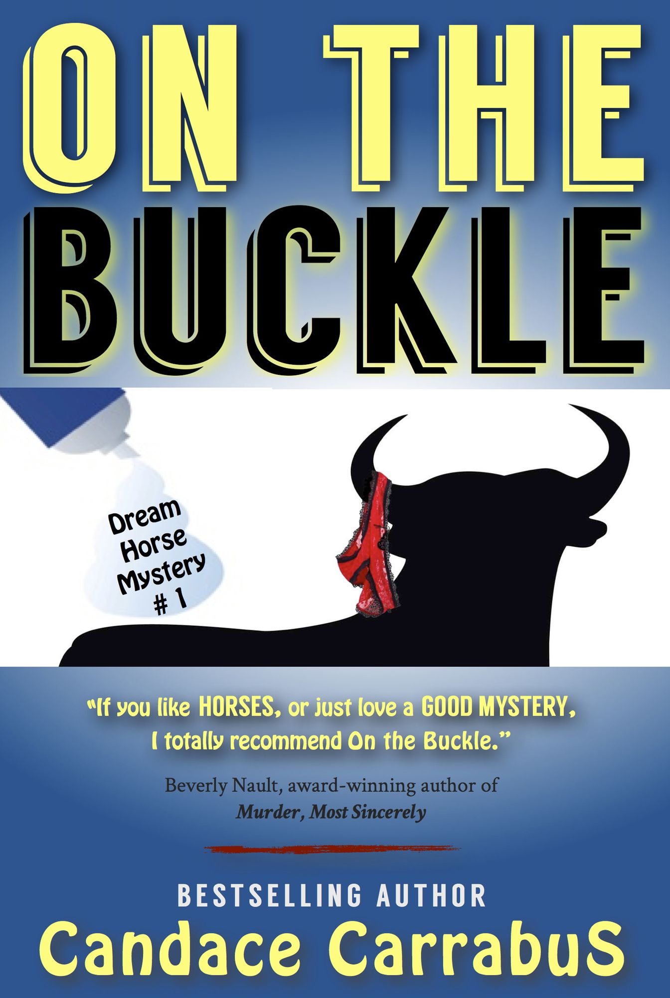 On the Buckle, Dream Horse Mystery #1 (a humorous romantic mystery)