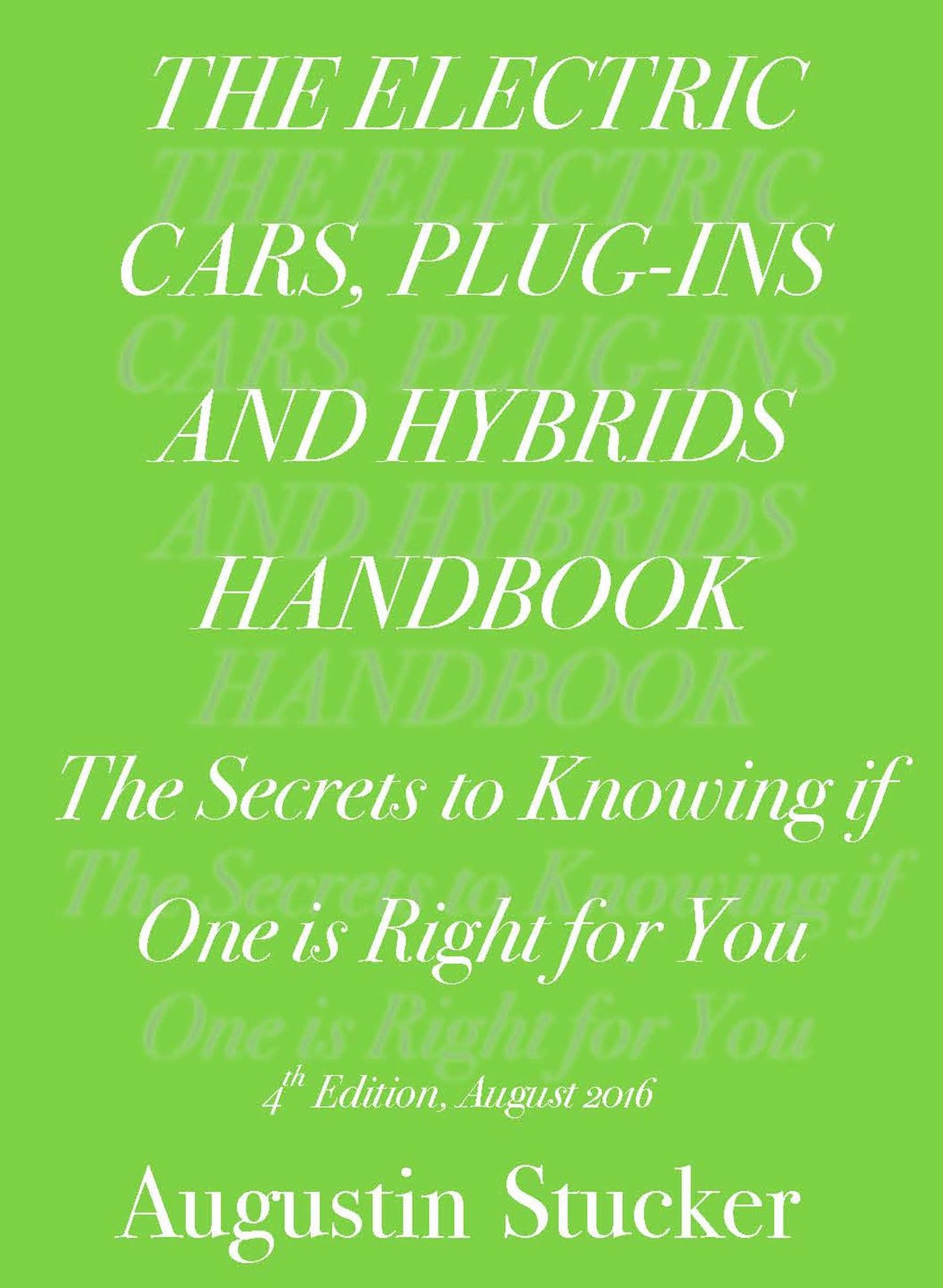 The Electric Cars, Plug-Ins and Hybrids Handbook