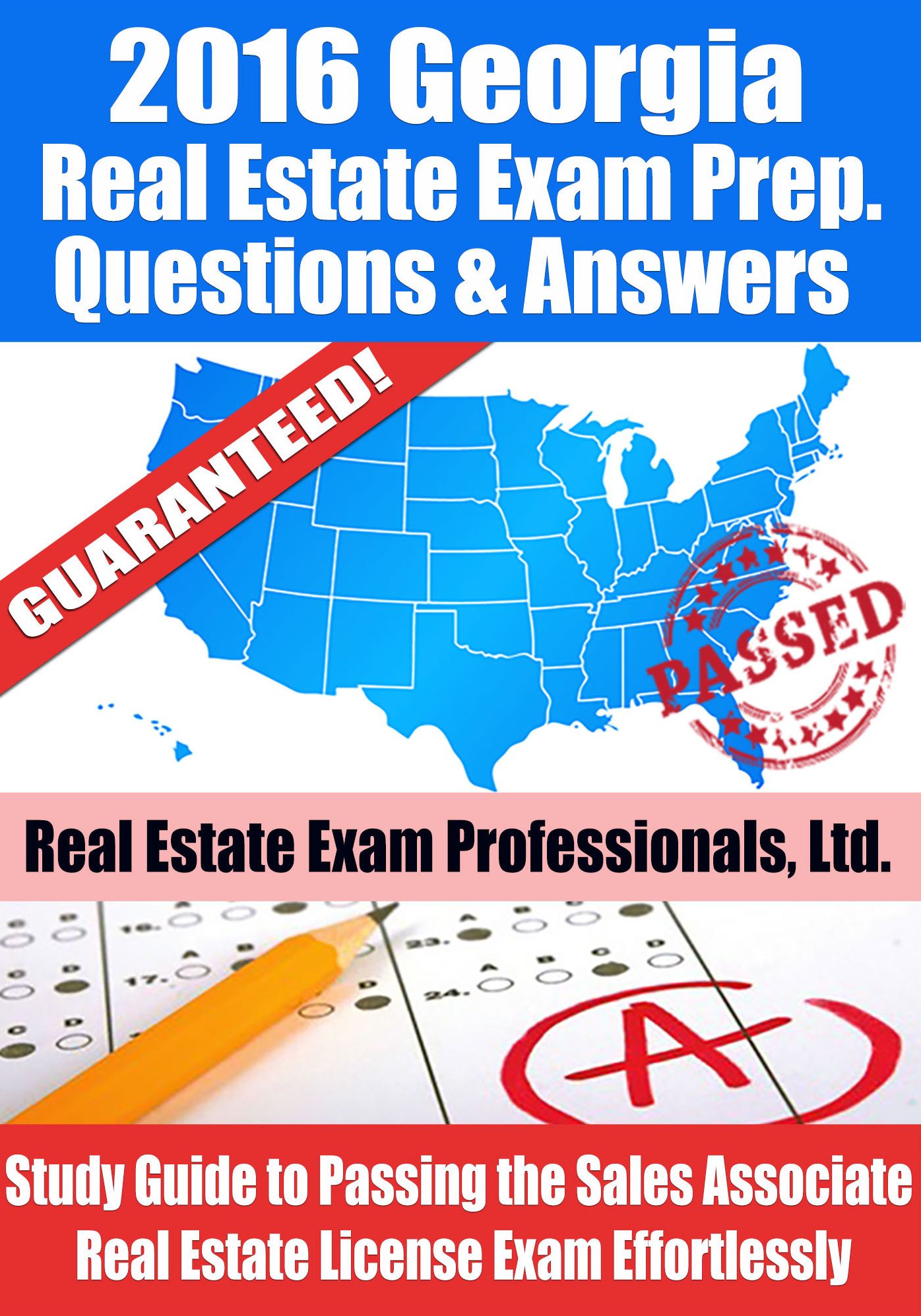 2016 Georgia Real Estate Exam Prep Questions and Answers: Study Guide to Passing the Salesperson Real Estate License Exam Effortlessly