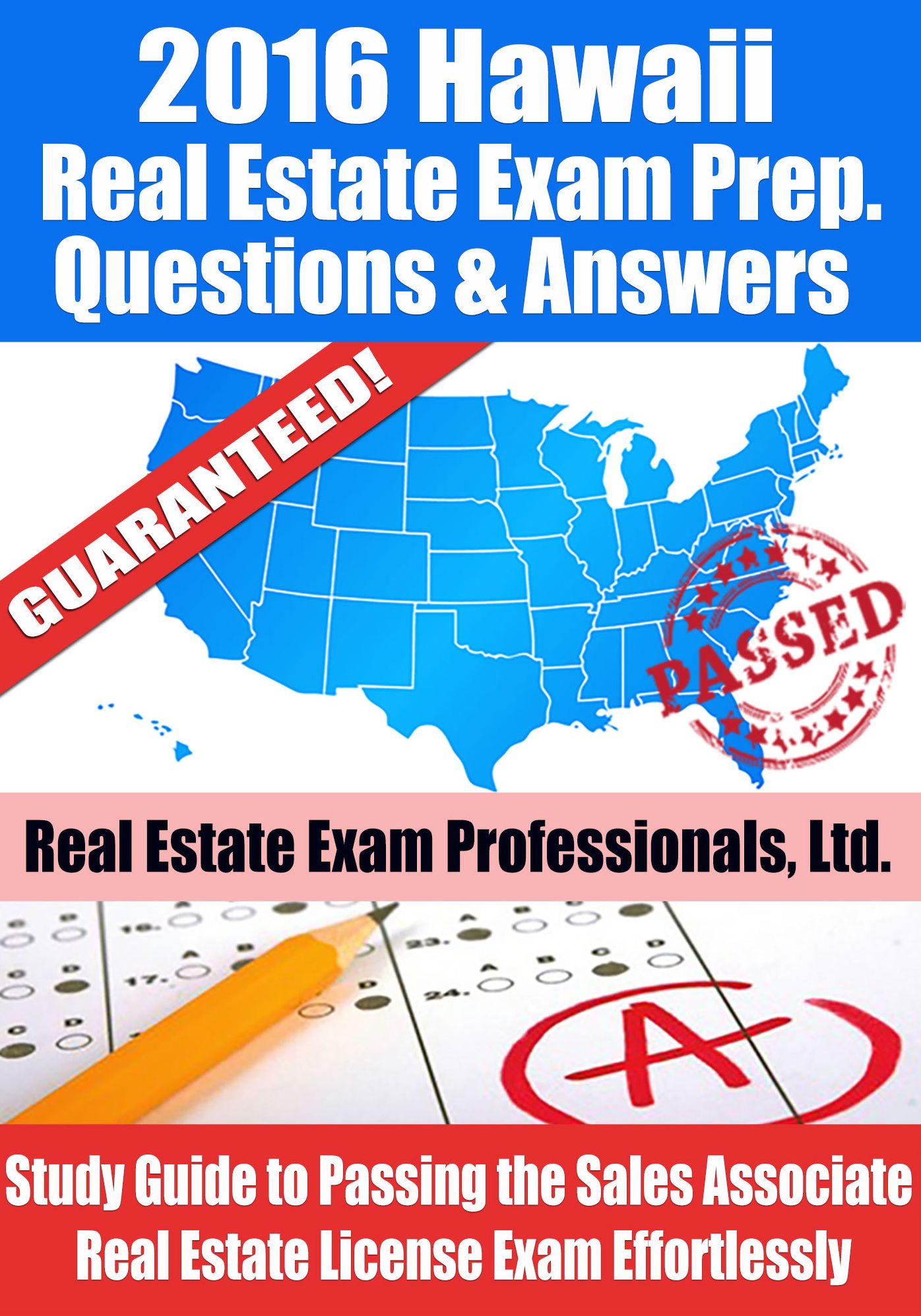2016 Hawaii Real Estate Exam Prep Questions and Answers: Study Guide to Passing the Salesperson Real Estate License Exam Effortlessly