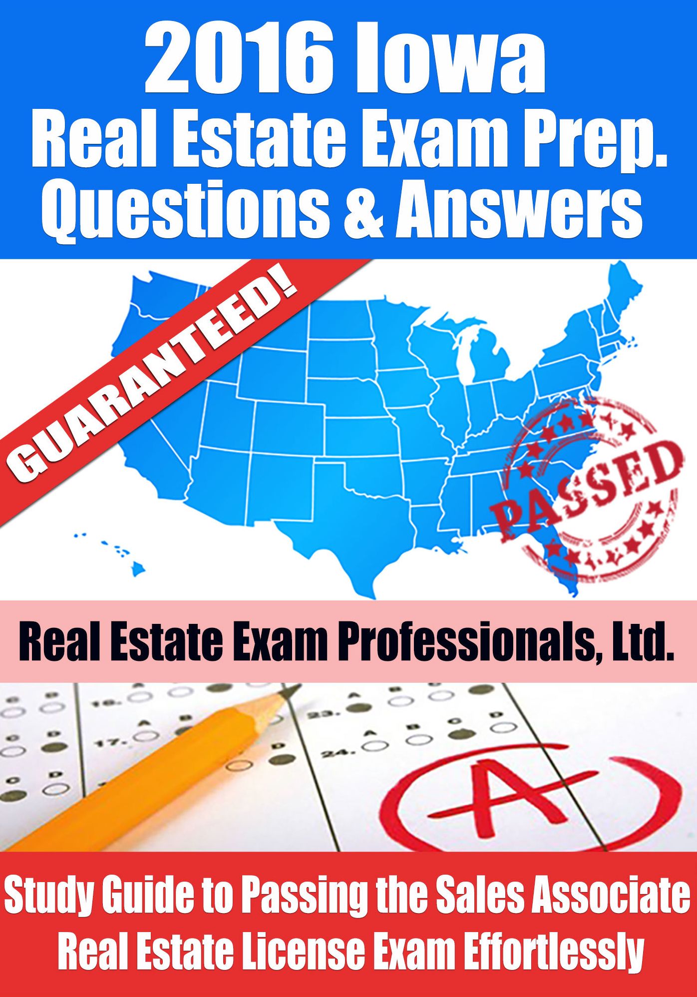 2016 Iowa Real Estate Exam Prep Questions and Answers: Study Guide to Passing the Salesperson Real Estate License Exam Effortlessly