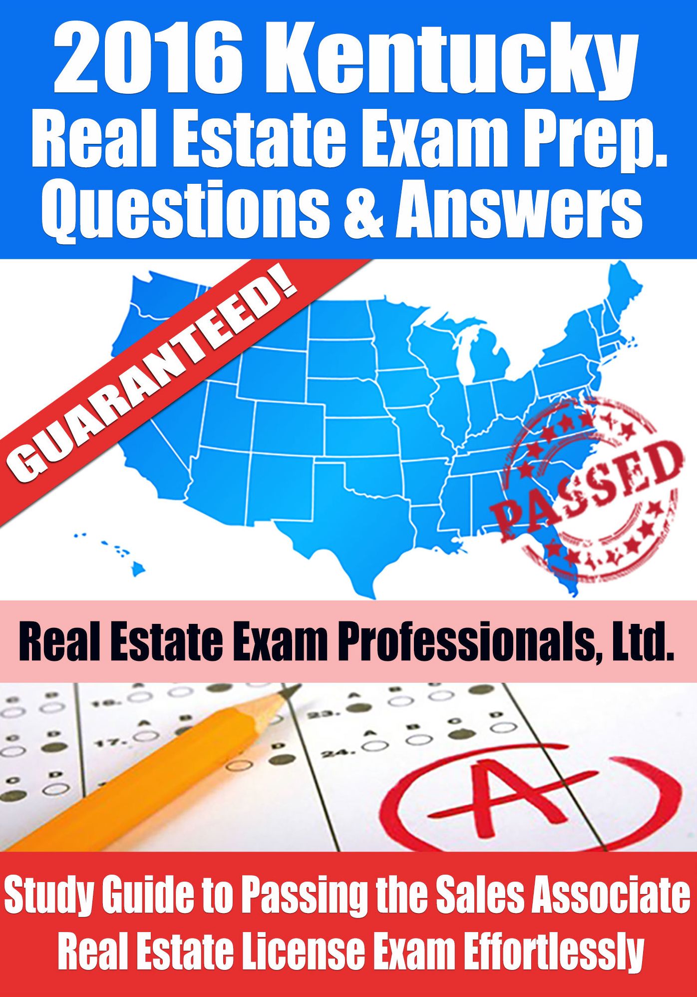 2016 Kentucky Real Estate Exam Prep Questions and Answers: Study Guide to Passing the Salesperson Real Estate License Exam Effortlessly