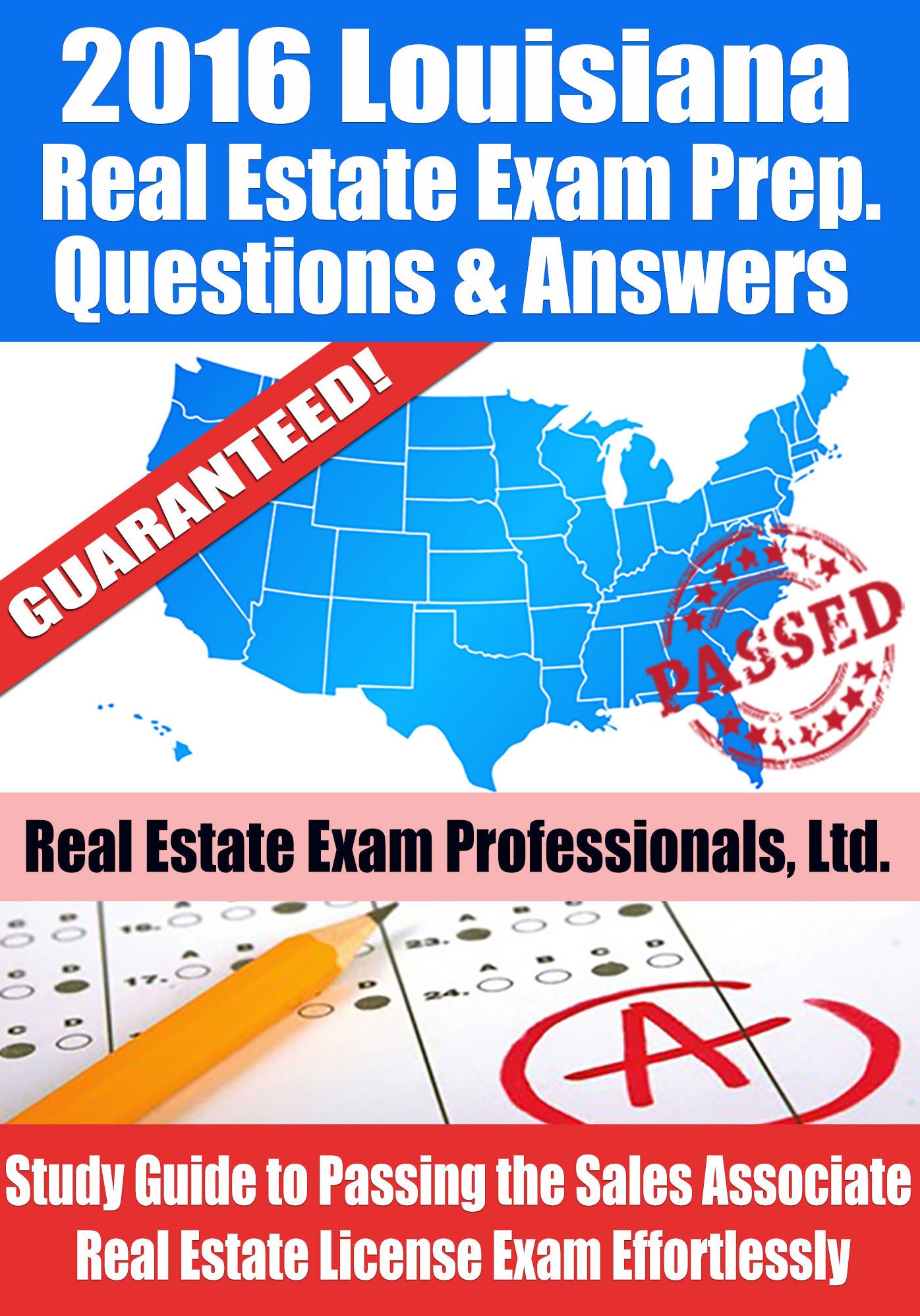 2016 Louisiana Real Estate Exam Prep Questions and Answers: Study Guide to Passing the Salesperson Real Estate License Exam Effortlessly