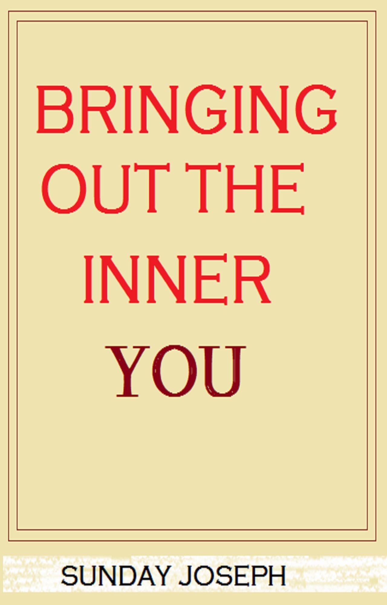 Bringing Out The Inner You