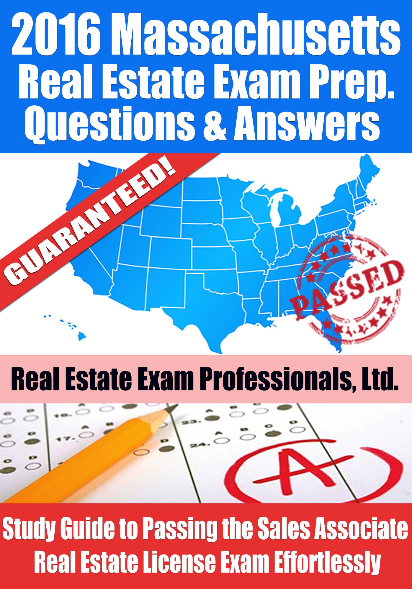 2016 Massachusetts Real Estate Exam Prep Questions and Answers: Study Guide to Passing the Salesperson Real Estate License Exam Effortlessly