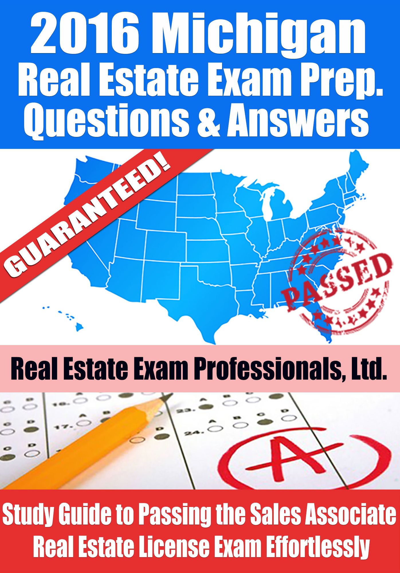 2016 Michigan Real Estate Exam Prep Questions and Answers: Study Guide to Passing the Salesperson Real Estate License Exam Effortlessly