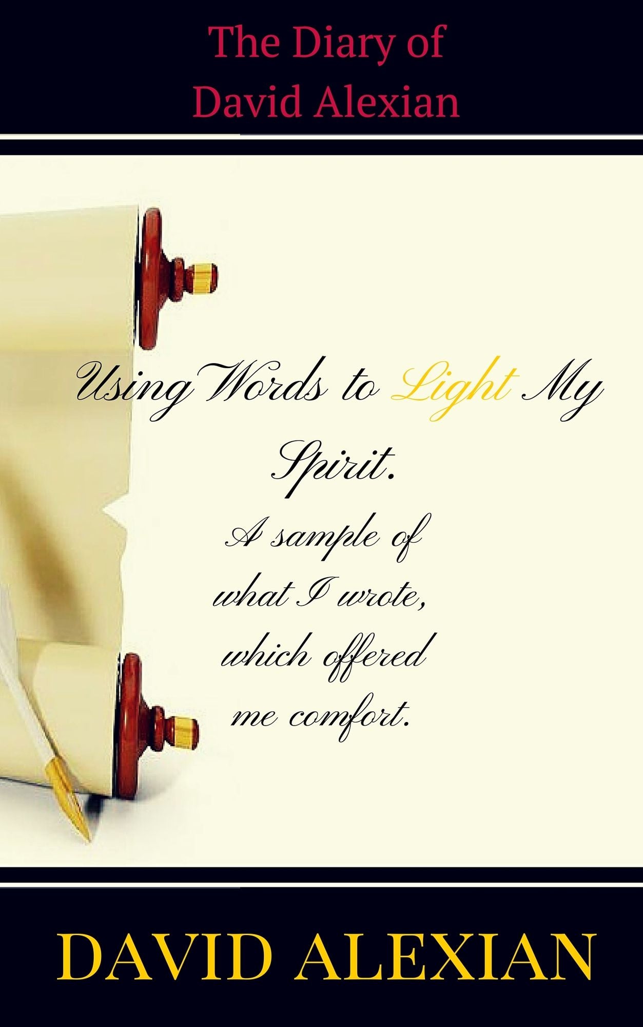 The Diary of David Alexian: Using Words to Light My Spirit.