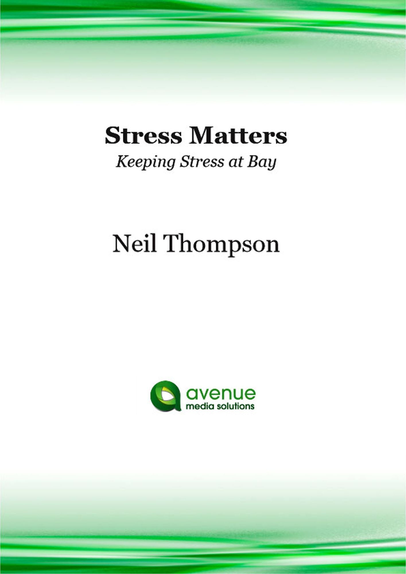Stress Matters: Keeping Stress at Bay