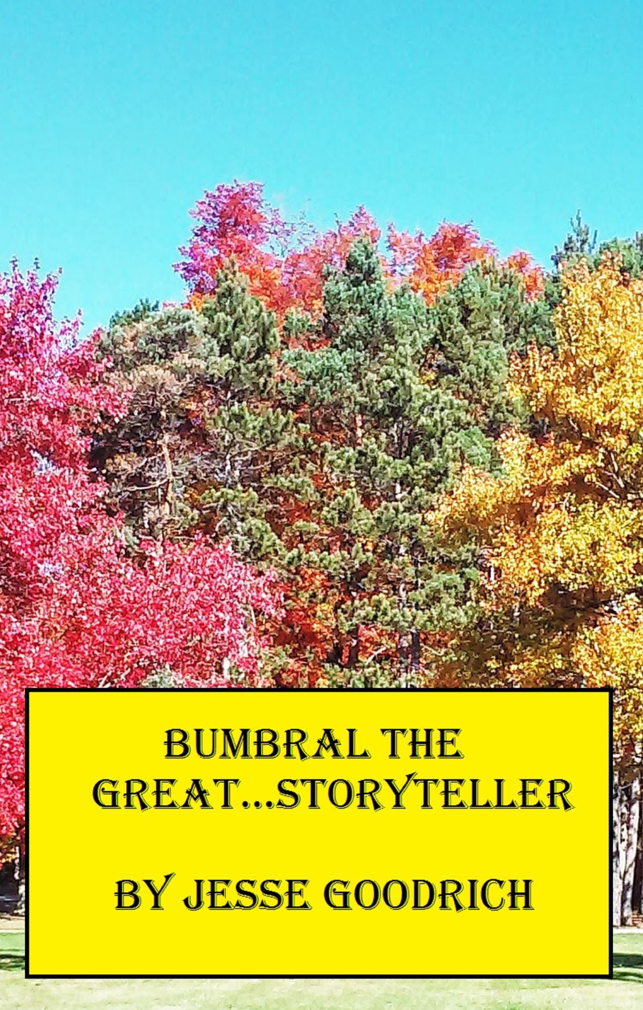 Bumbral the Great...Storyteller