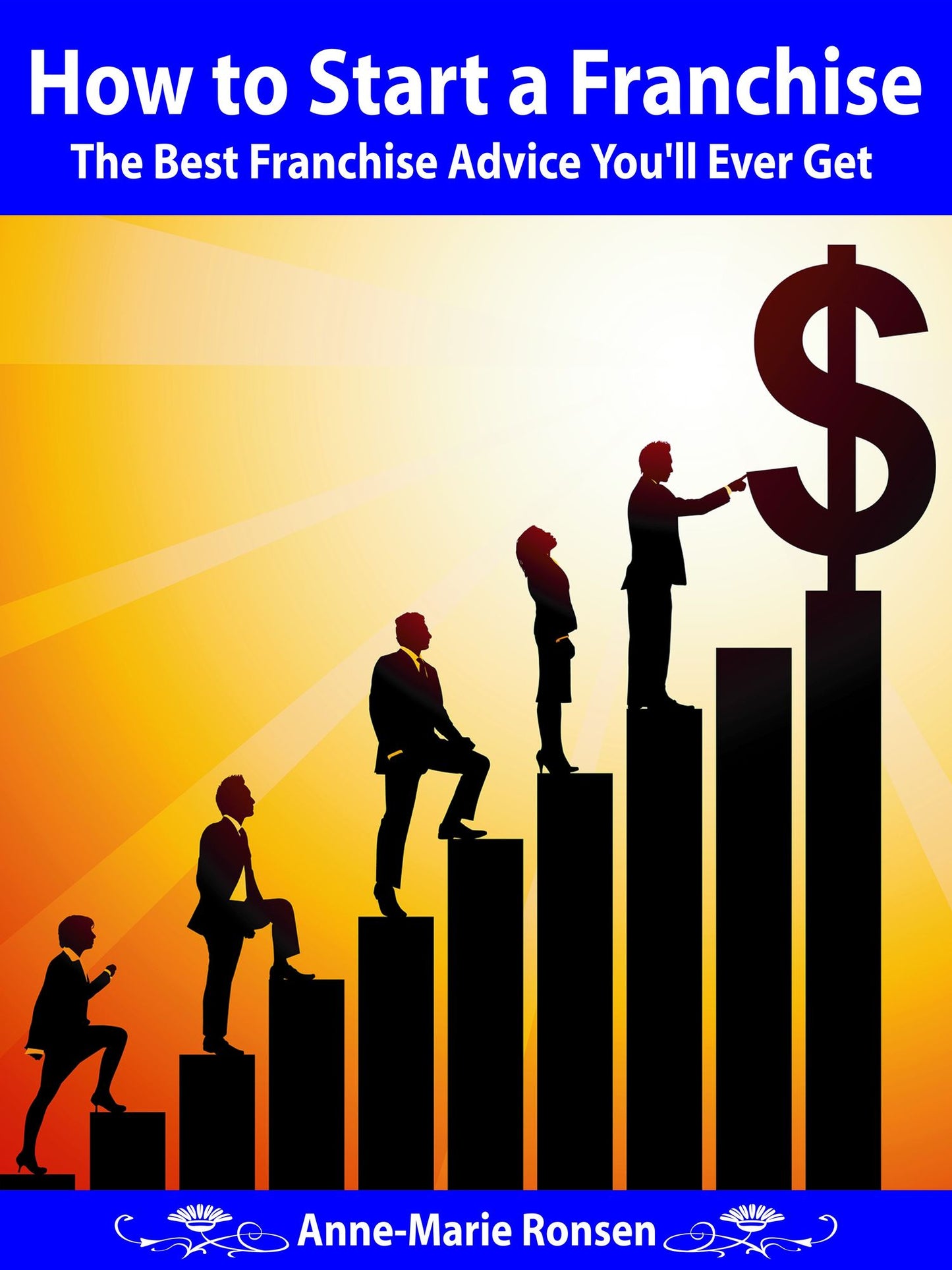 How to Start a Franchise: The Best Franchise Advice You'll Ever Get