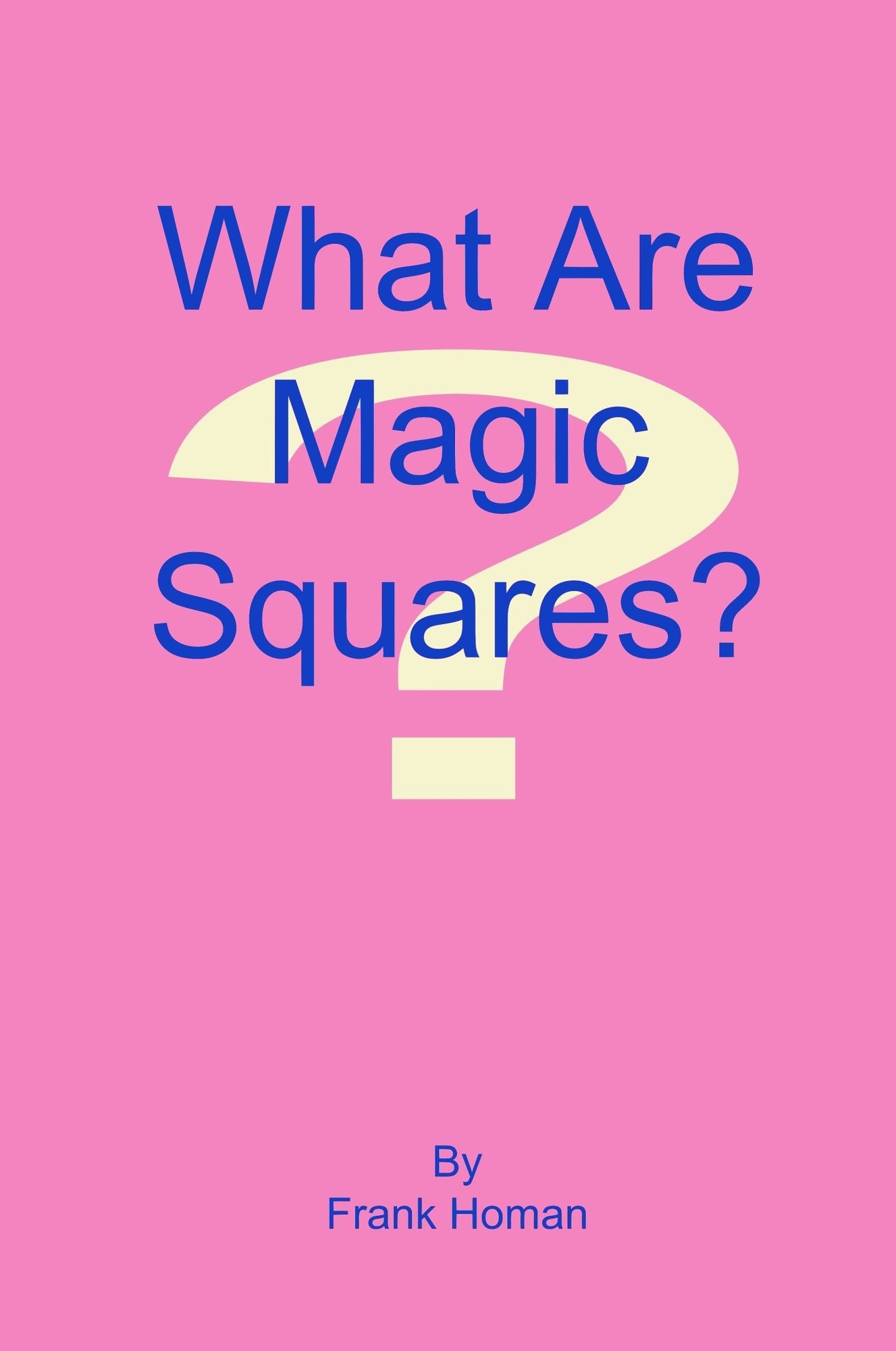 What Are Magic Squares?