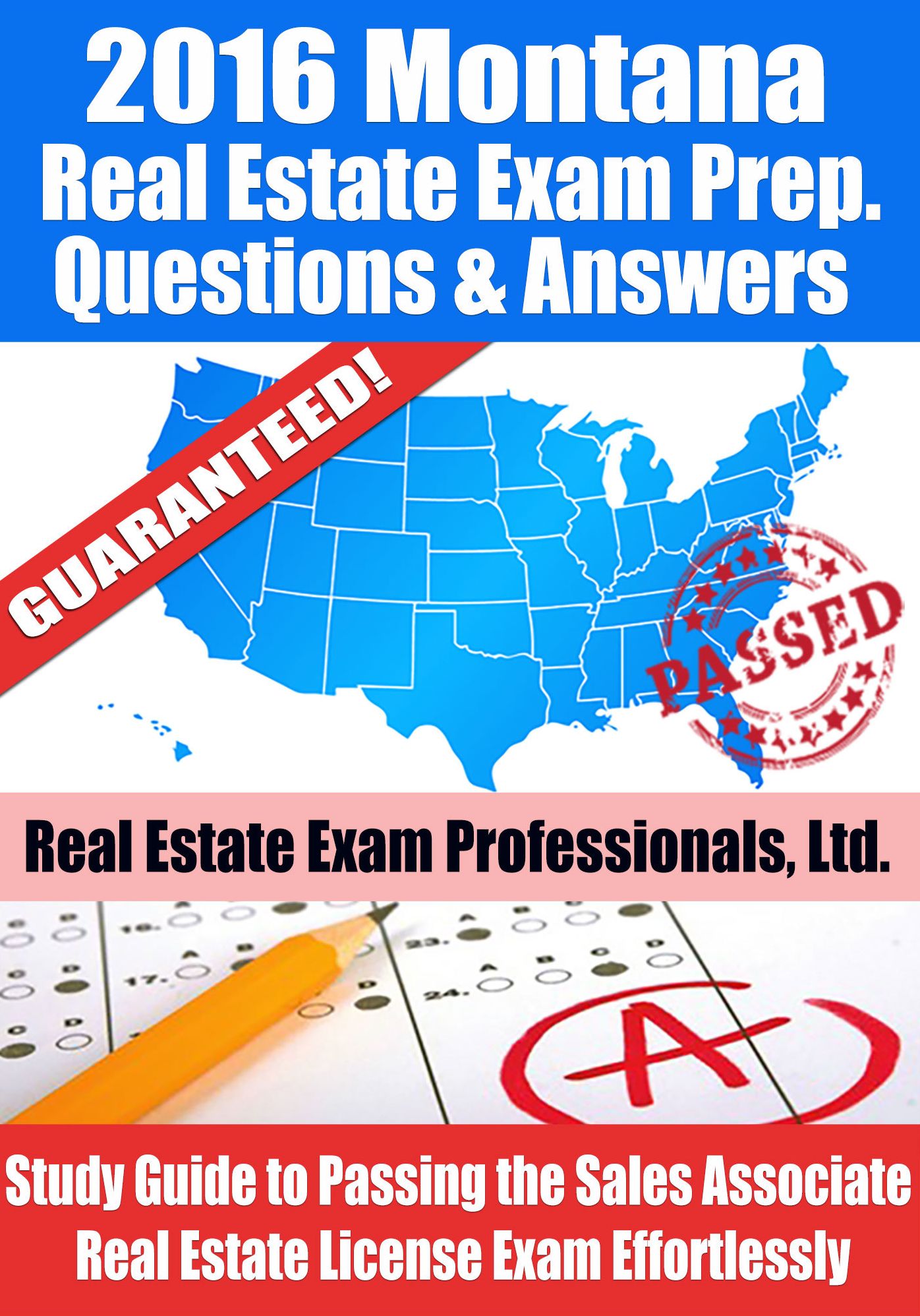 2016 Montana Real Estate Exam Prep Questions and Answers: Study Guide to Passing the Salesperson Real Estate License Exam Effortlessly