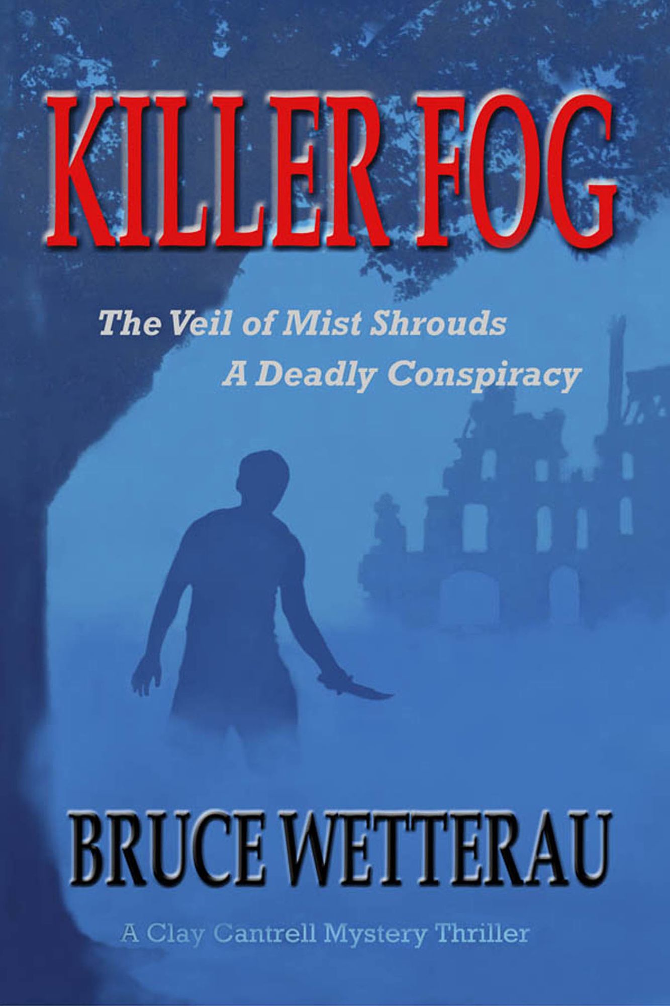Killer Fog: Treachery, Greed, And Jihadi Fanatics