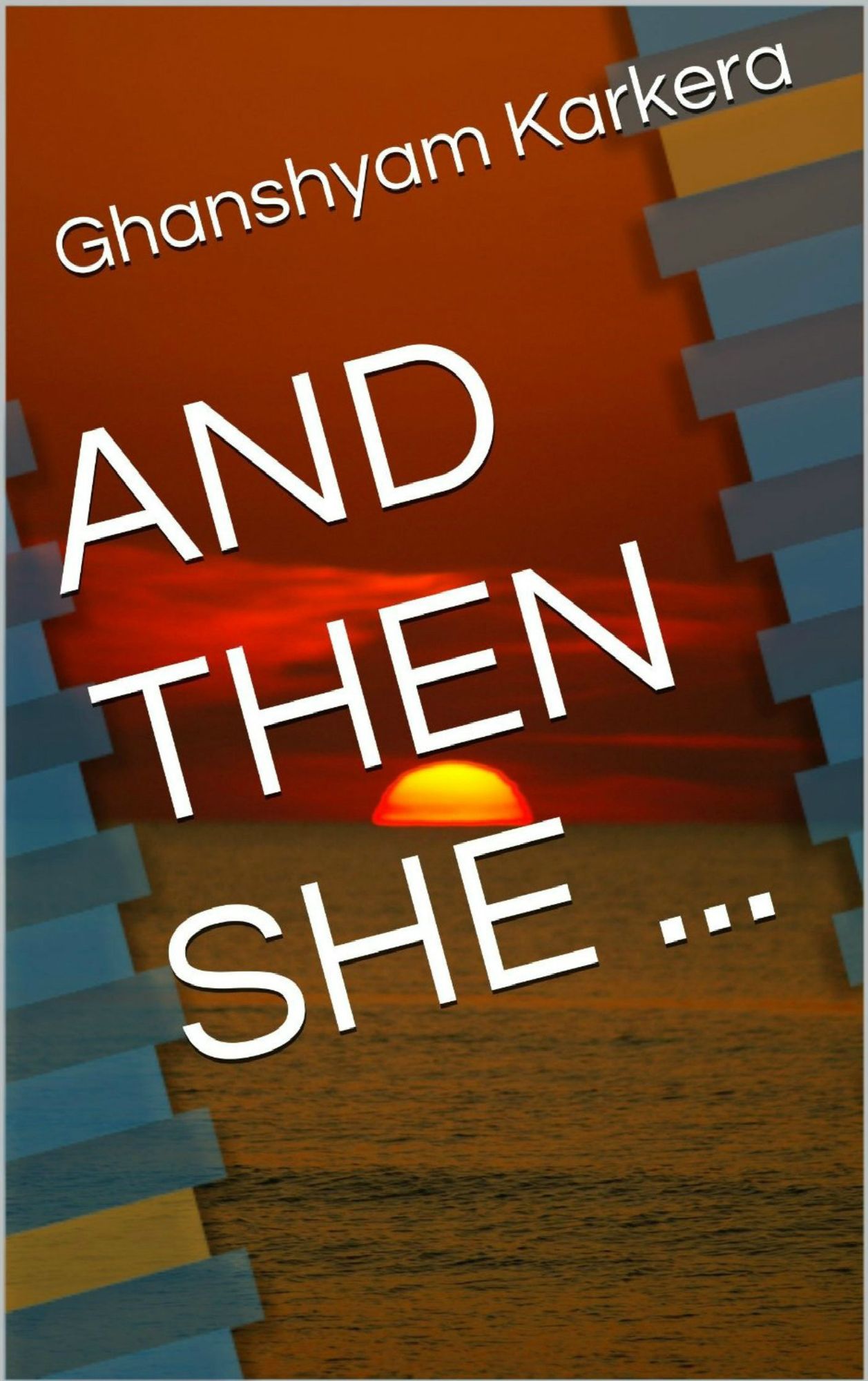 And Then She ...