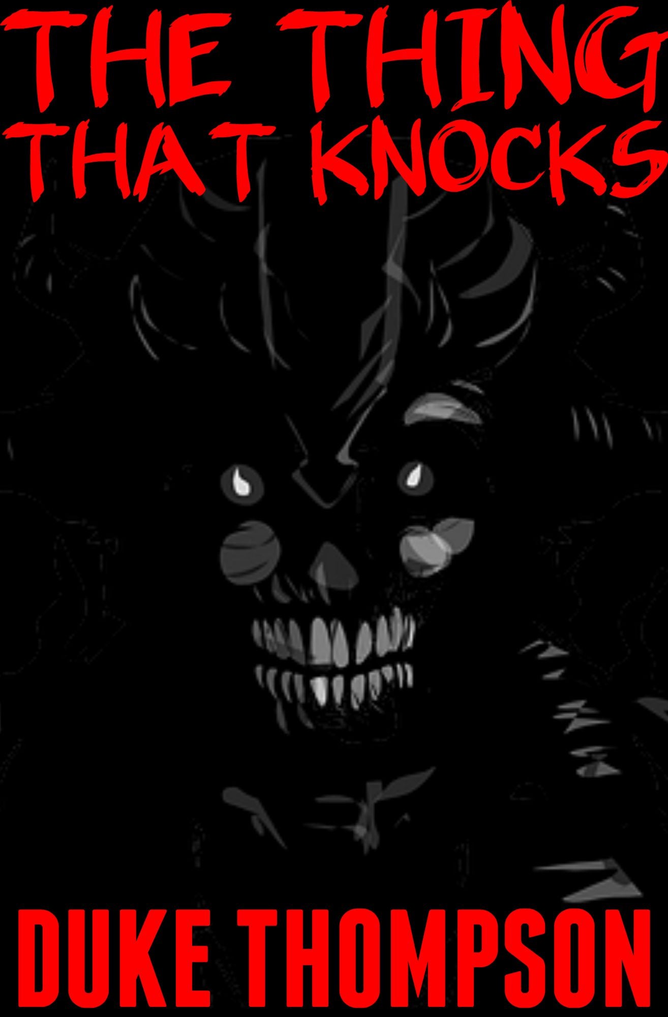 The Thing That Knocks: A Horror Story