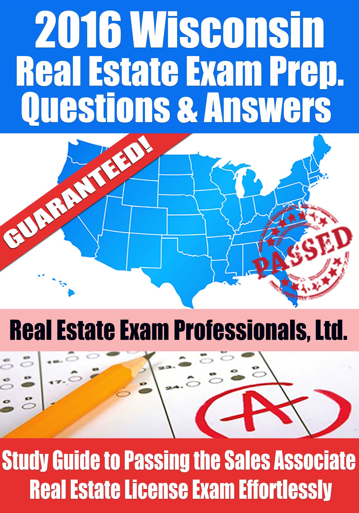 2016 Wisconsin Real Estate Exam Prep Questions and Answers: Study Guide to Passing the Salesperson Real Estate License Exam Effortlessly