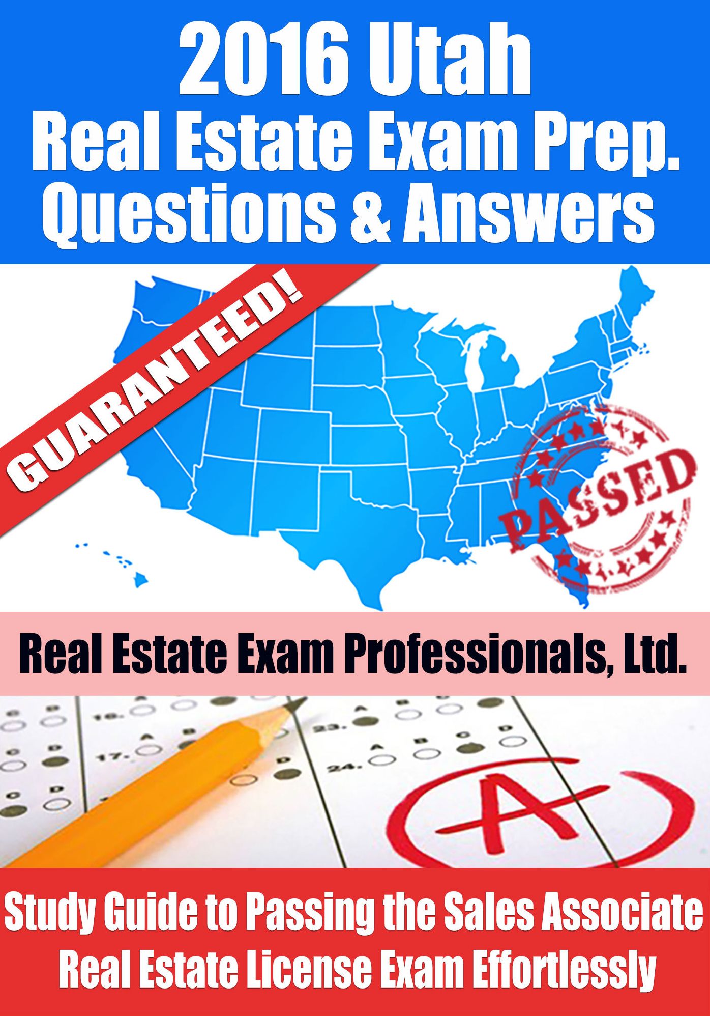2016 Utah Real Estate Exam Prep Questions and Answers: Study Guide to Passing the Salesperson Real Estate License Exam Effortlessly