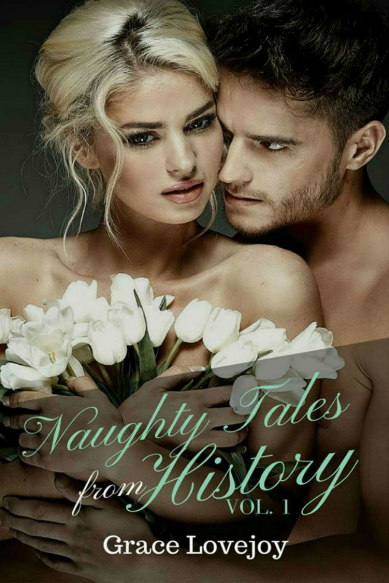 Naughty Tales from History, Vol I